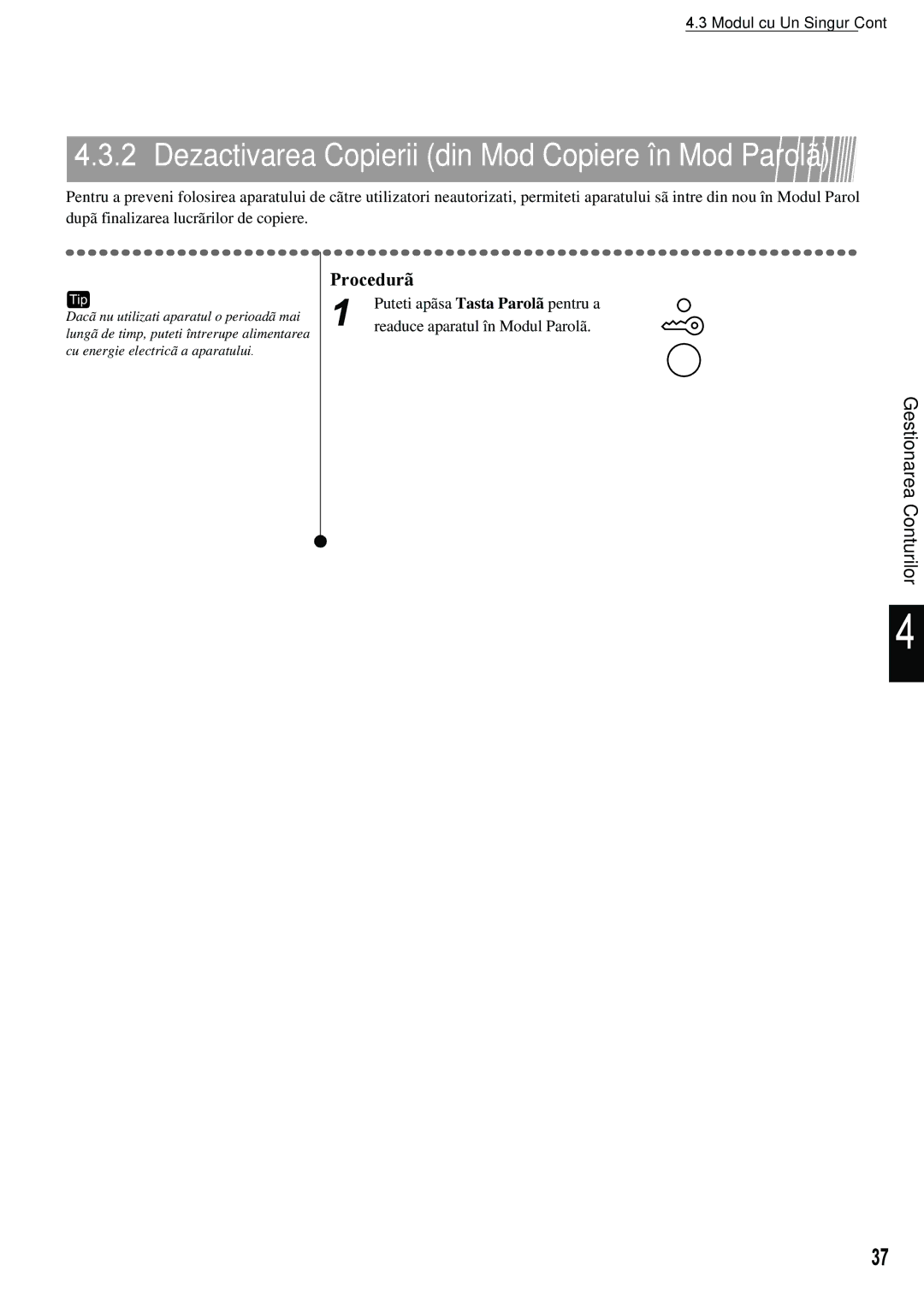 Xerox 420 manual Dezactivarea Copierii din Mod Copiere în Mod Parolã 