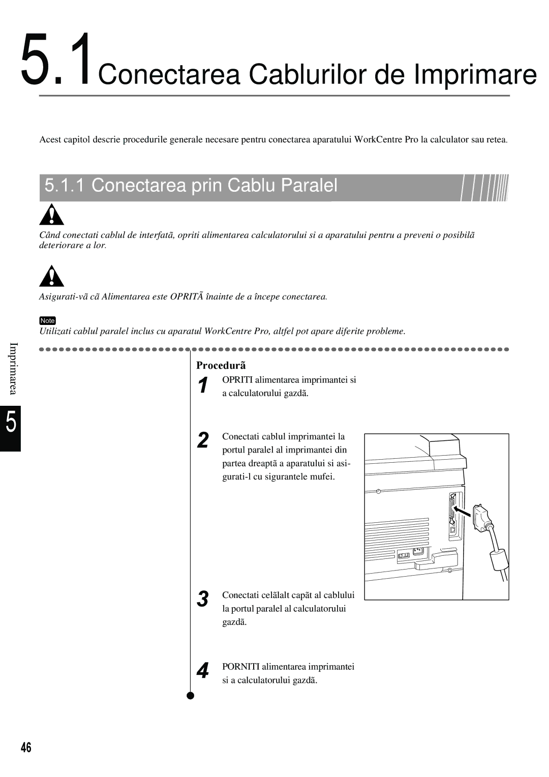 Xerox 420 manual 1Conectarea Cablurilor de Imprimare, Conectarea prin Cablu Paralel 