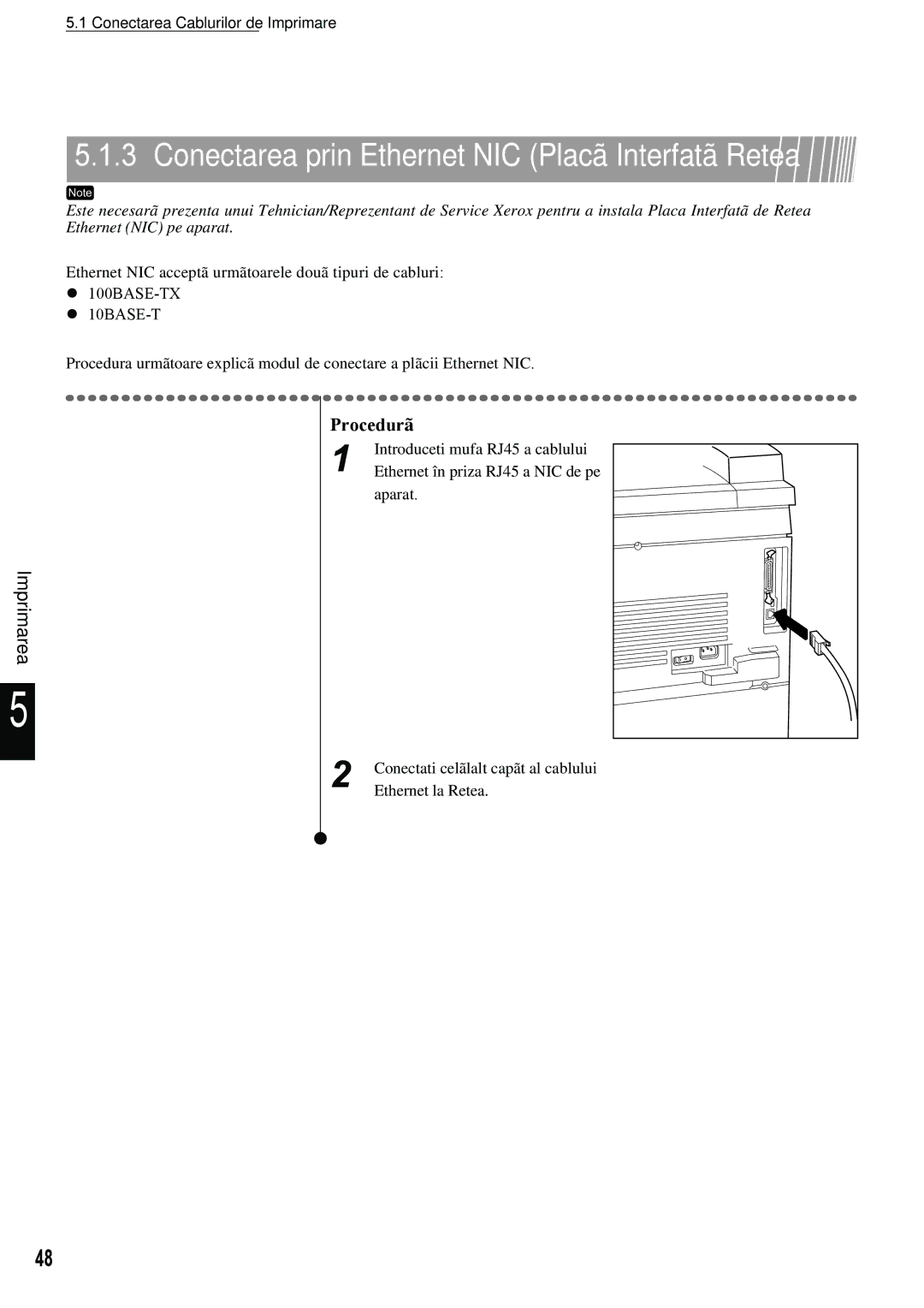 Xerox 420 manual Conectarea prin Ethernet NIC Placã Interfatã Retea 