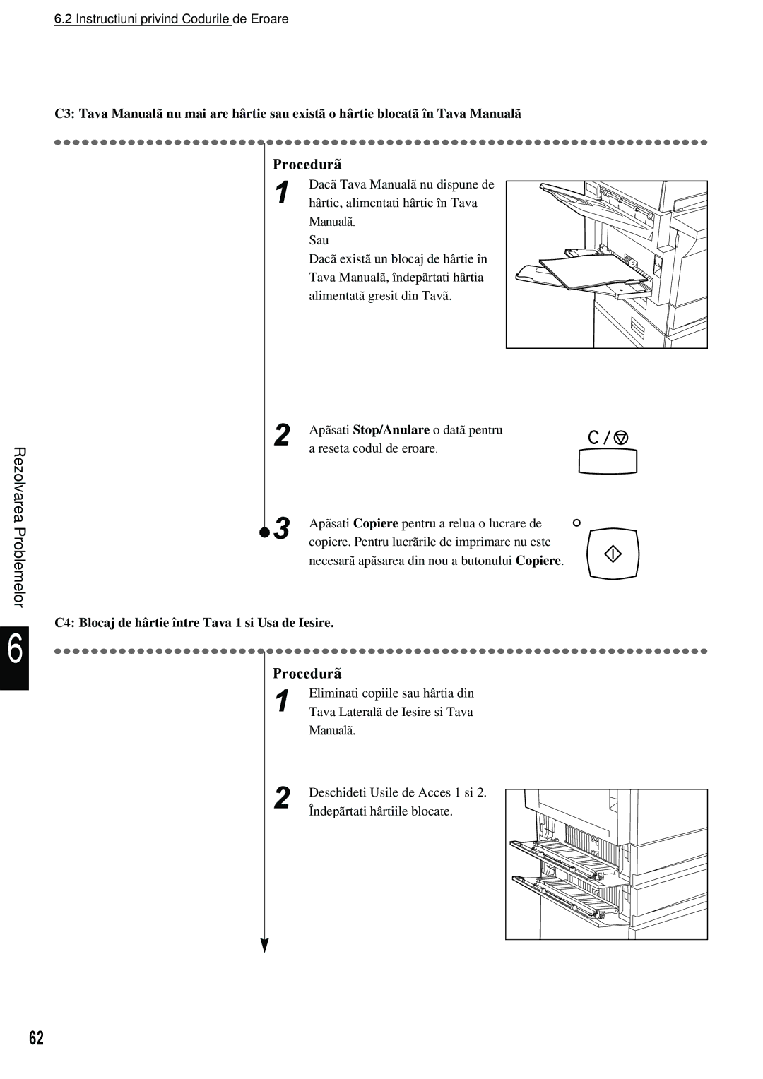 Xerox 420 manual C4 Blocaj de hârtie între Tava 1 si Usa de Iesire 