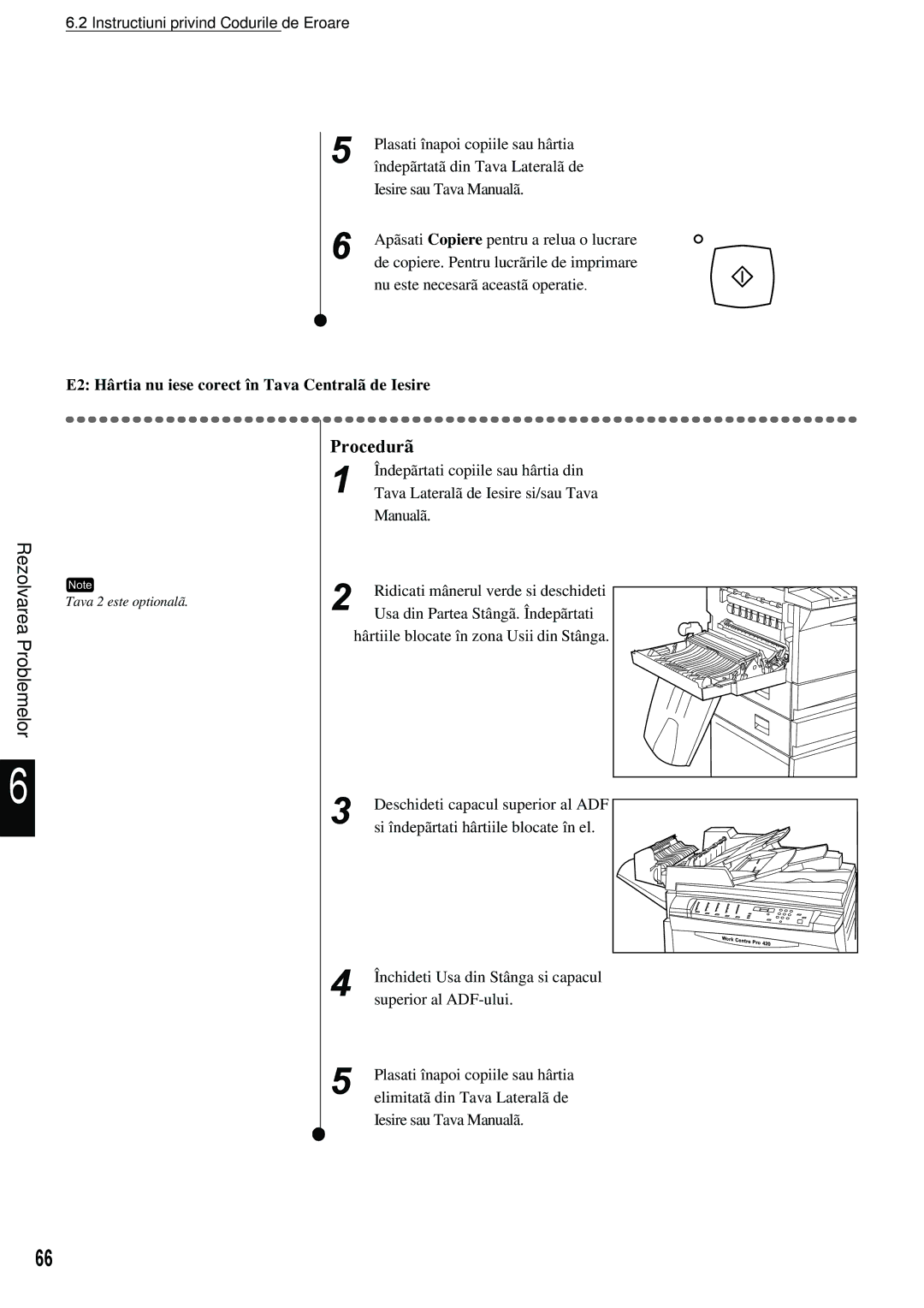 Xerox 420 manual E2 Hârtia nu iese corect în Tava Centralã de Iesire 