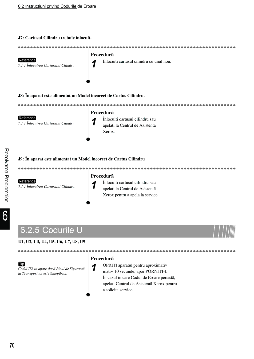 Xerox 420 manual Codurile U, J7 Cartusul Cilindru trebuie înlocuit, U1, U2, U3, U4, U5, U6, U7, U8, U9 