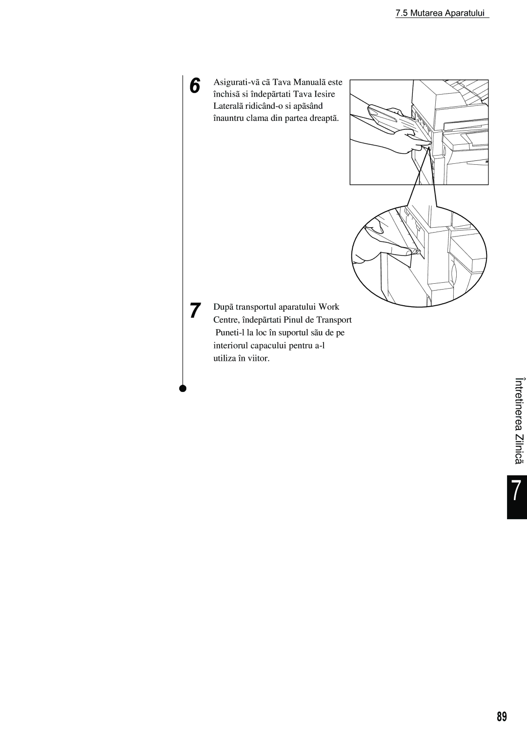 Xerox 420 manual Mutarea Aparatului 