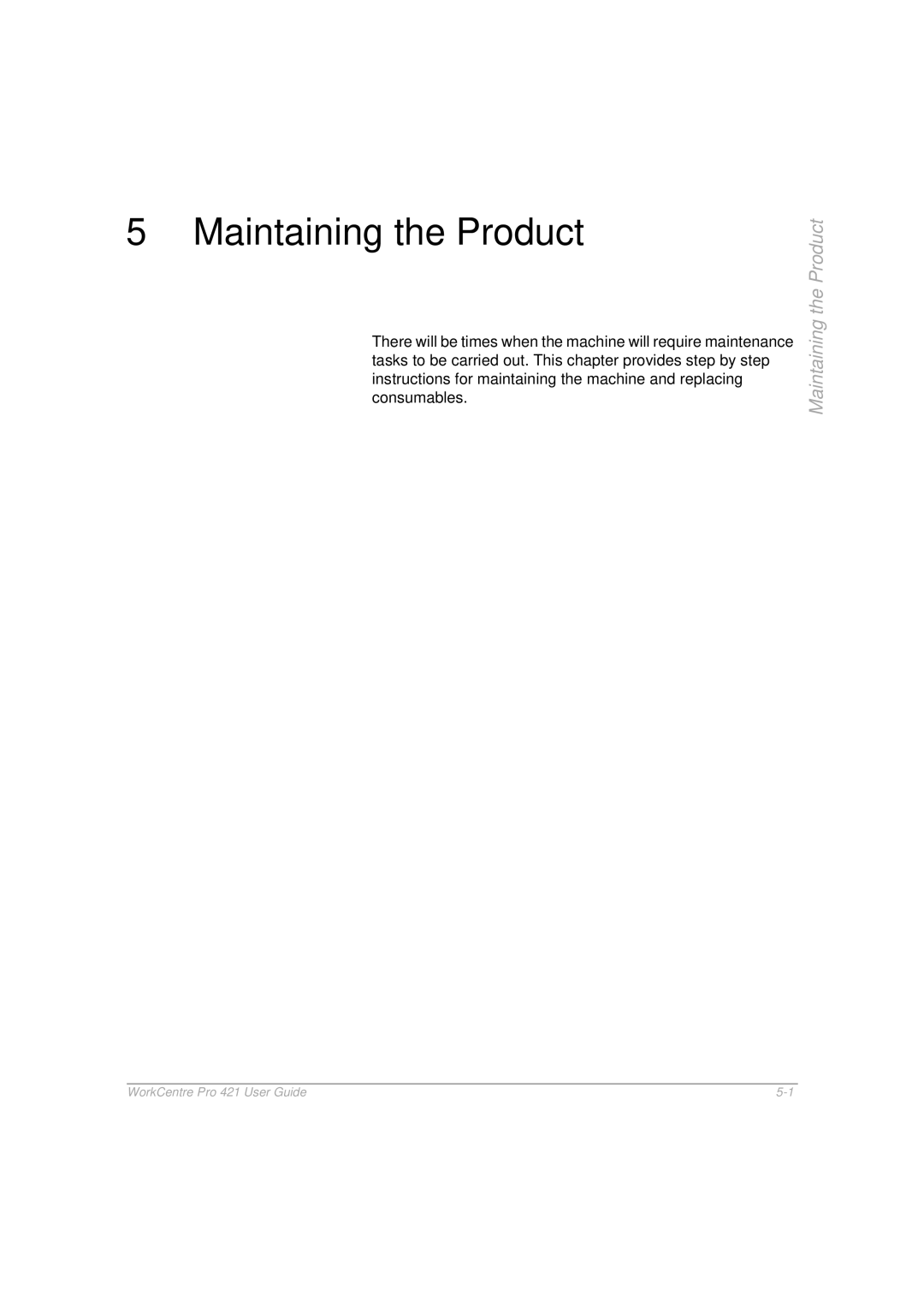 Xerox 421 manual Maintaining the Product 