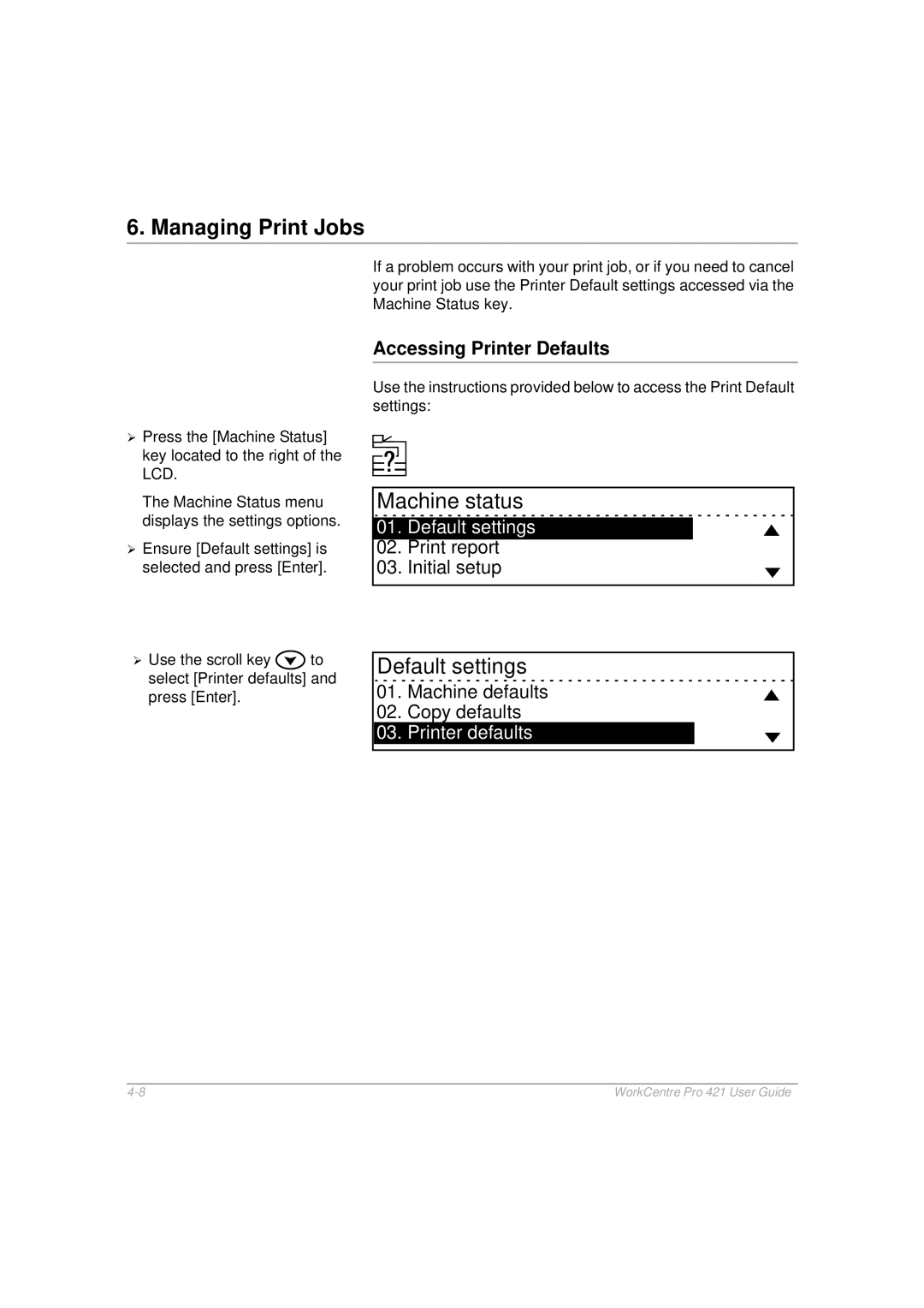 Xerox 421 manual Managing Print Jobs, Accessing Printer Defaults, Machine defaults Copy defaults, Printer defaults 