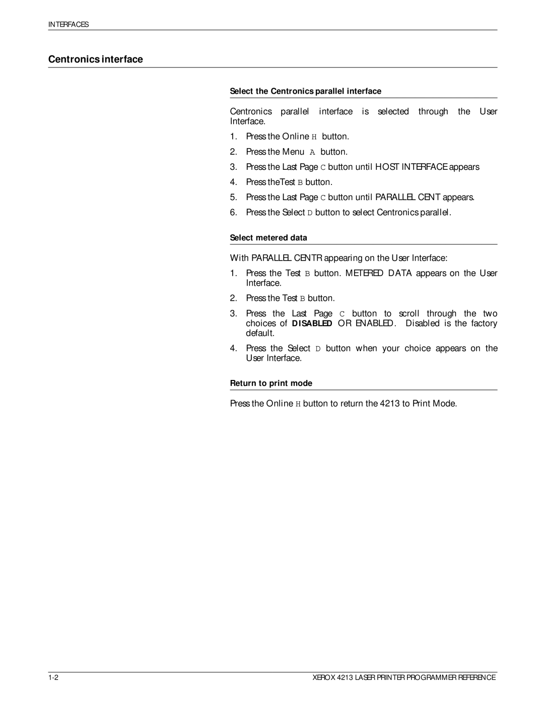 Xerox 4213 manual Centronics interface, Select the Centronics parallel interface, Select metered data, Return to print mode 