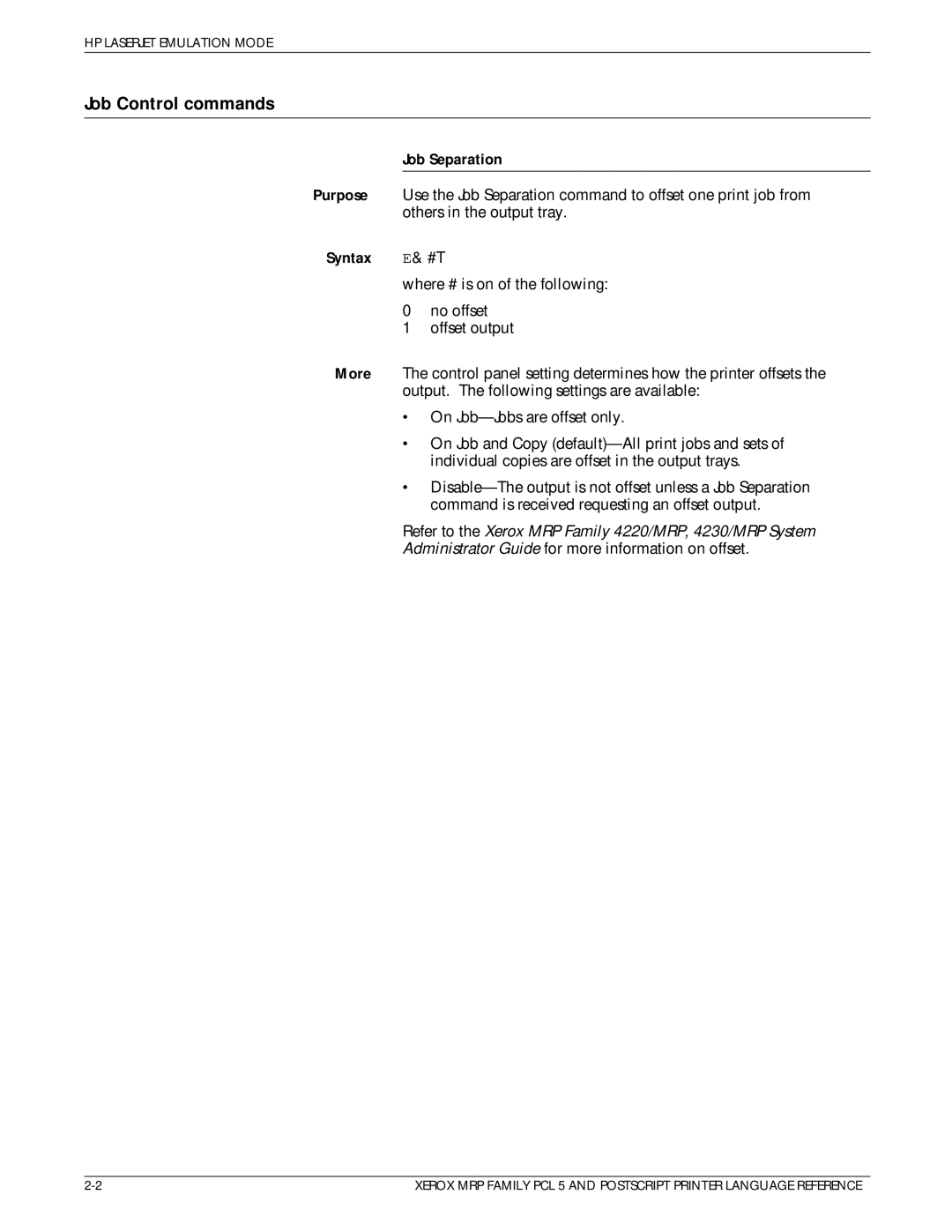 Xerox 4215/MRP Job Control commands, Job Separation, Syntax E& #T, Administrator Guide for more information on offset 