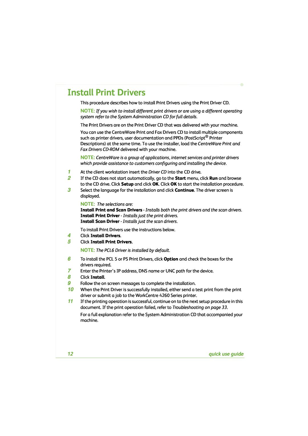 Xerox 4260C manual Install Print Drivers, NOTE: The selections are, NOTE: The PCL6 Driver is installed by default 