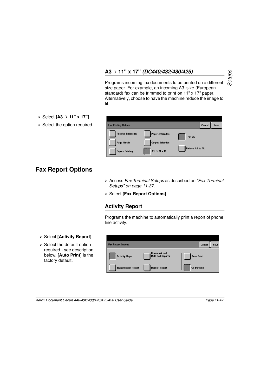 Xerox 432, 440, 430, 426, 425, 420 manual ¾ Select A3 Æ 11 x, ¾ Select Fax Report Options, ¾ Select Activity Report 