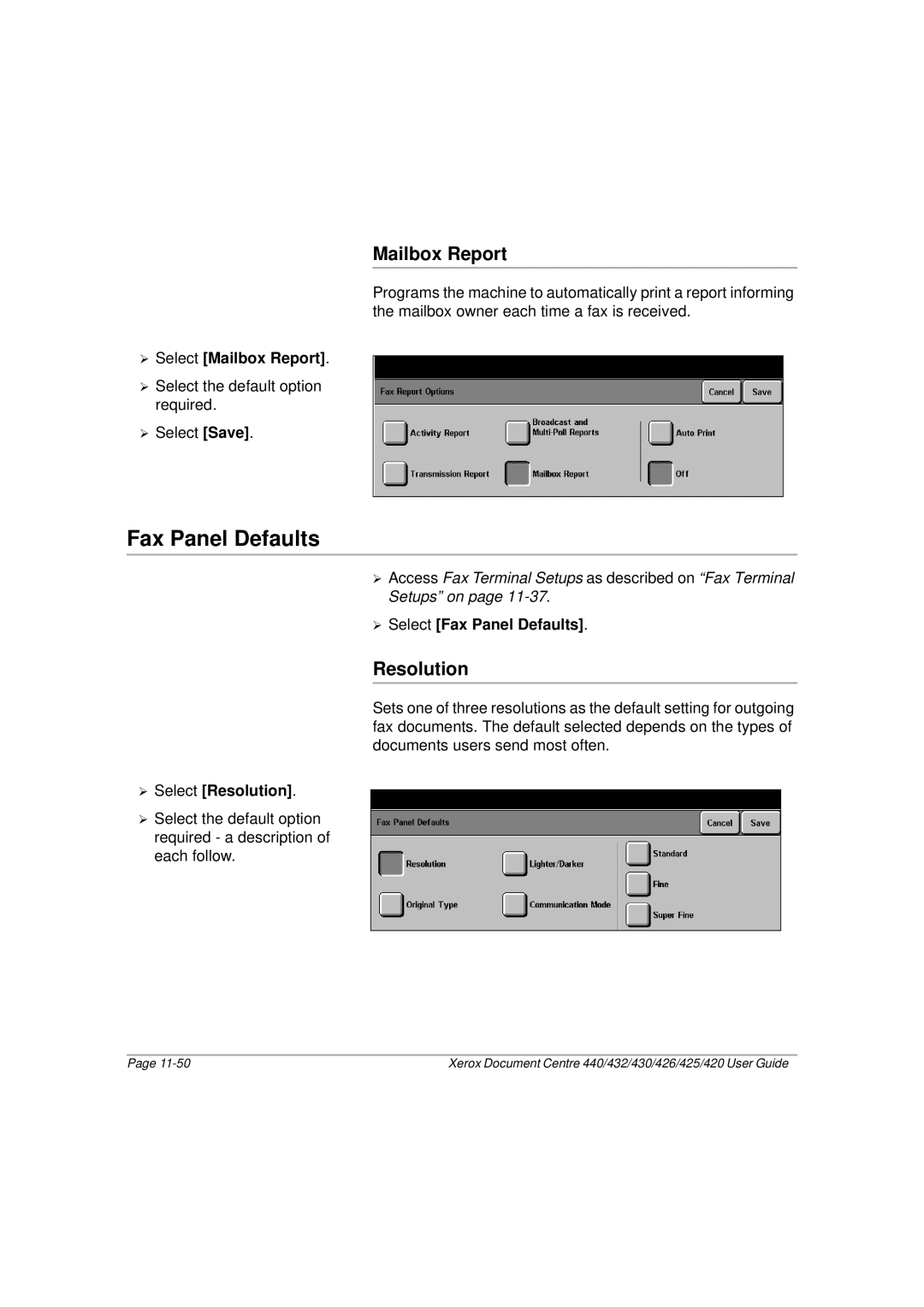 Xerox 425, 440, 432, 430, 426, 420 manual ¾ Select Mailbox Report, ¾ Select Fax Panel Defaults ¾ Select Resolution 