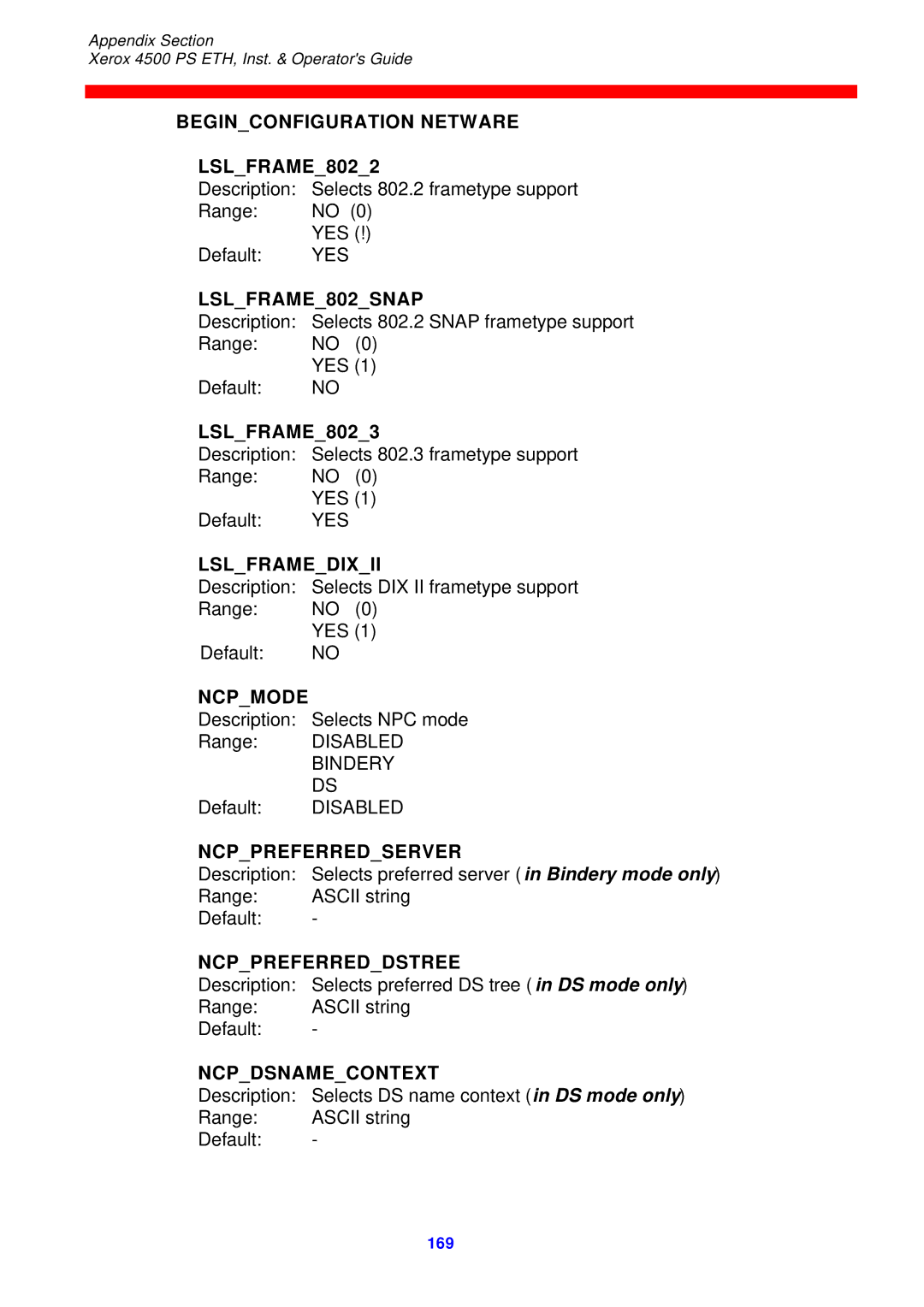 Xerox 4500 ps eth Beginconfiguration Netware LSLFRAME8022, LSLFRAME802SNAP, LSLFRAME8023, Lslframedixii, Ncpmode 