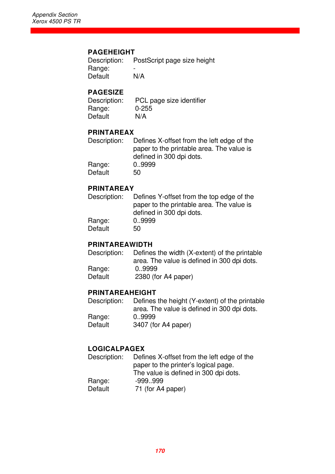 Xerox 4500 PS TR Pageheight, Pagesize, Printareax, Printareay, Printareawidth, Printareaheight, Logicalpagex 