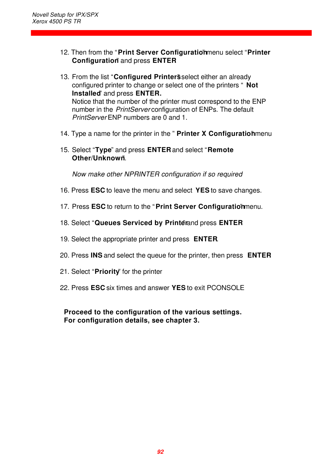 Xerox 4500 PS TR Now make other Nprinter configuration if so required, Select Queues Serviced by Printer and press Enter 