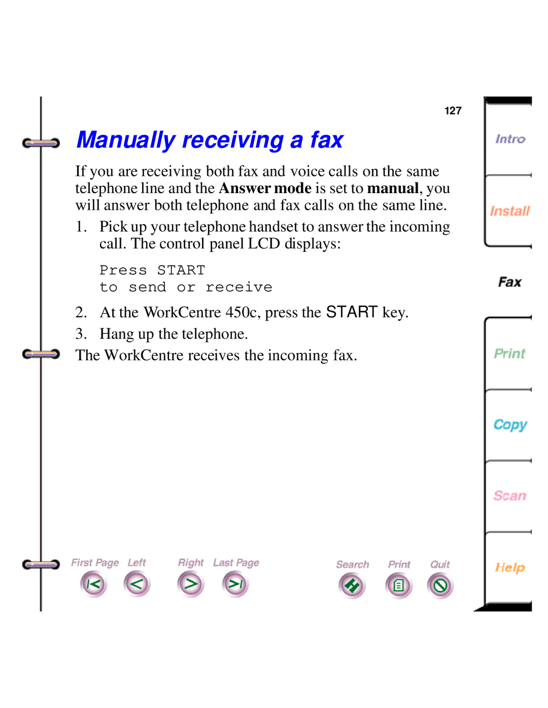 Xerox 450c manual Manually receiving a fax 