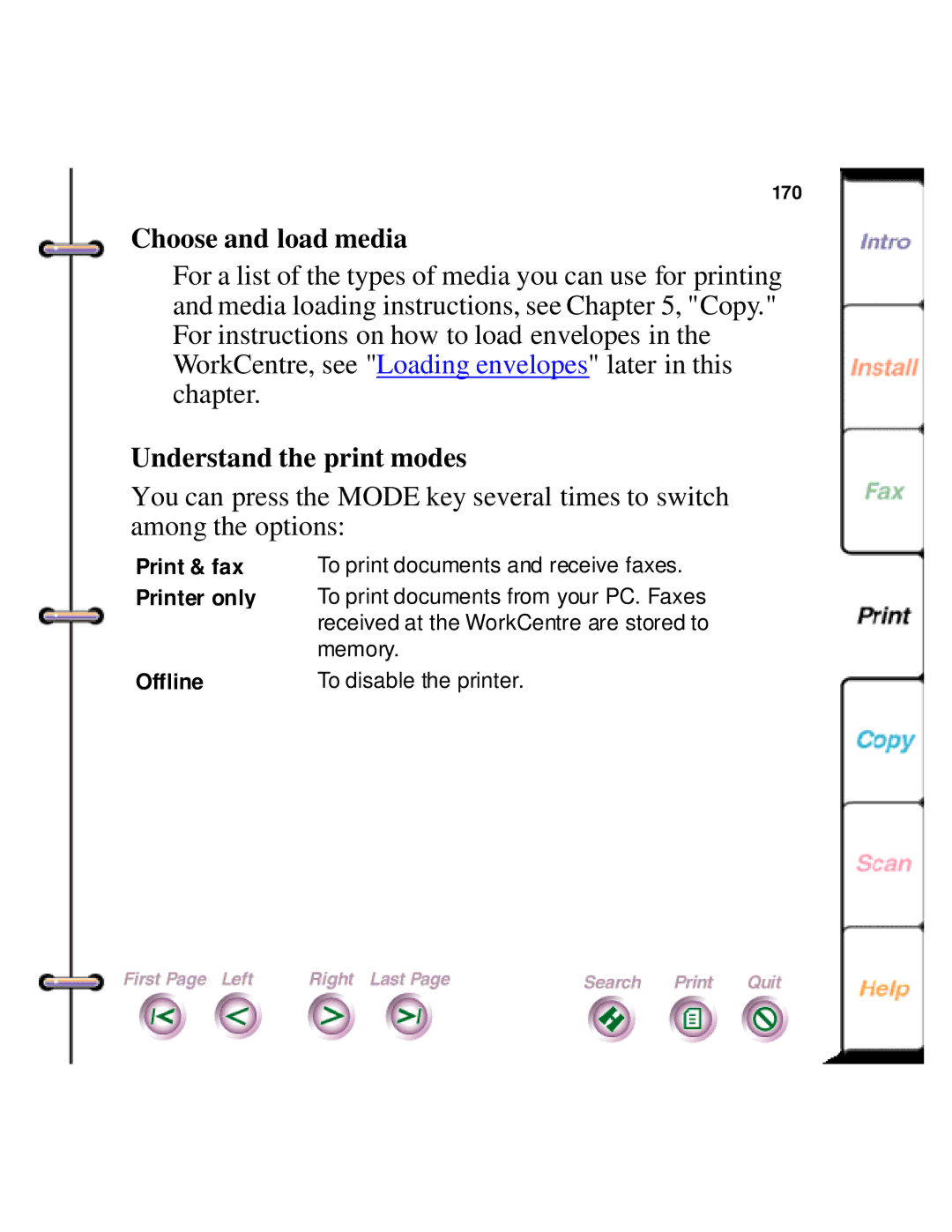 Xerox 450c manual Choose and load media, Understand the print modes 