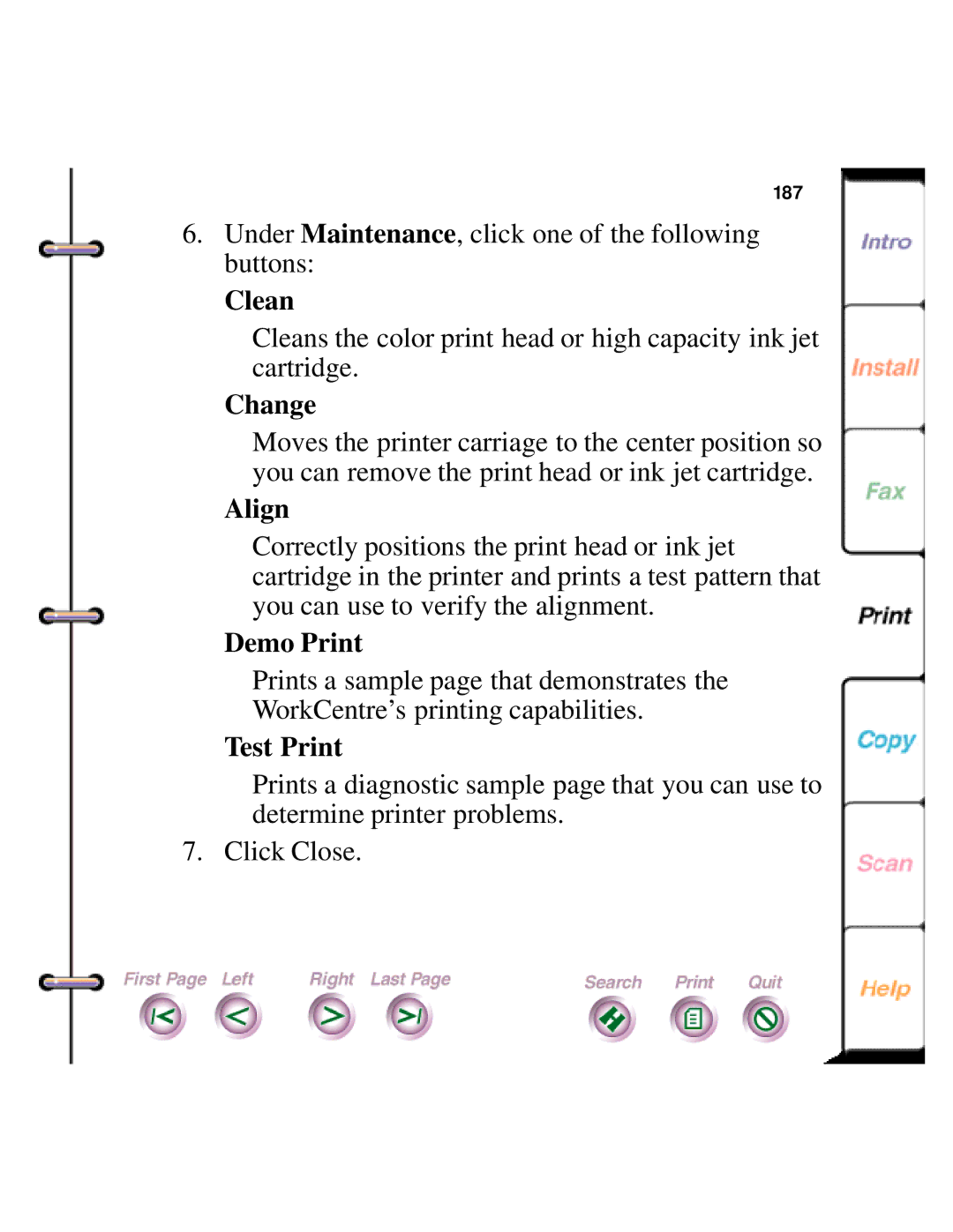 Xerox 450c manual Clean, Change, Align, Demo Print, Test Print 