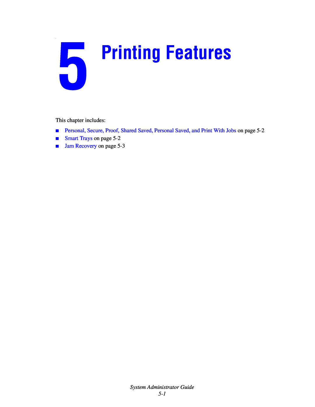 Xerox 1235/DX, 4510, 1235DT Printing Features, Smart Trays on page Jam Recovery on page, System Administrator Guide 5-1 
