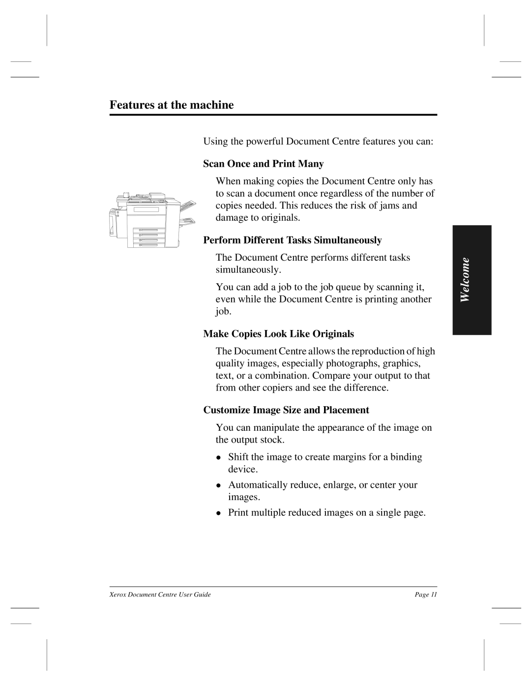 Xerox 470 DC, 470 ST, 460 ST manual Features at the machine, Scan Once and Print Many, Perform Different Tasks Simultaneously 