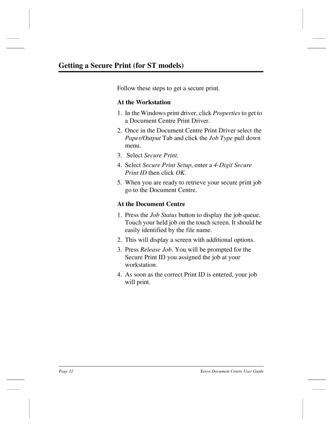 Xerox 470 DC, 470 ST, 460 ST, 460 DC, 255 DC Getting a Secure Print for ST models, At the Workstation, At the Document Centre 