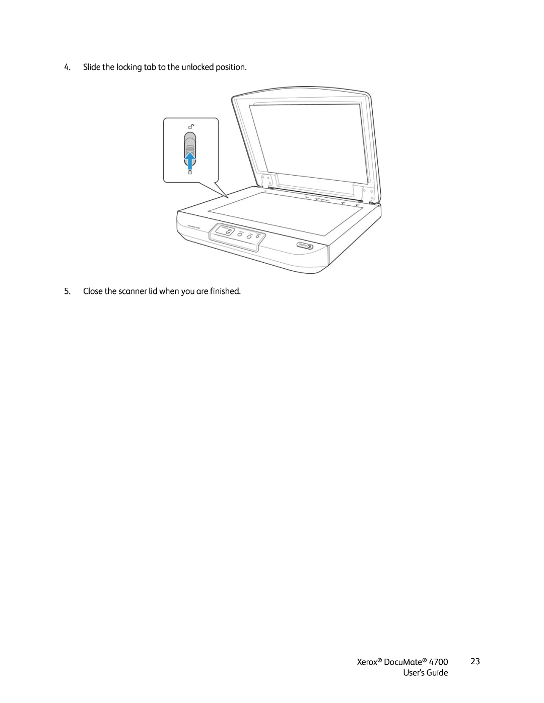 Xerox 4700 Slide the locking tab to the unlocked position, Close the scanner lid when you are finished, Xerox DocuMate 
