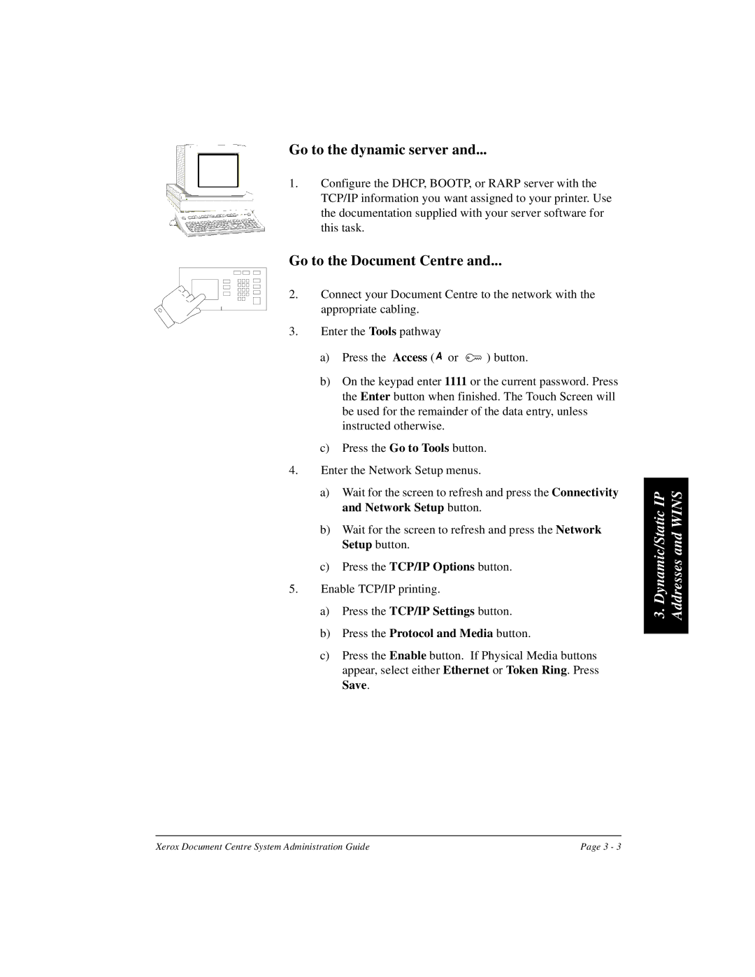 Xerox 480 ST, 490 ST manual Go to the dynamic server, Go to the Document Centre, Press the Protocol and Media button 