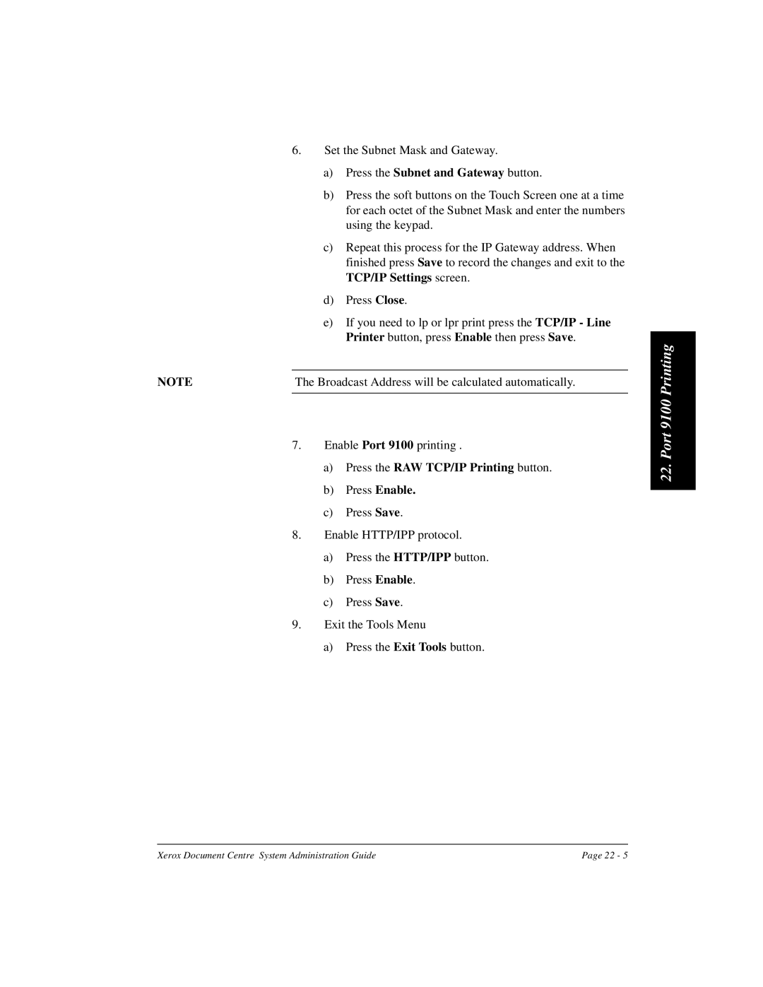 Xerox 480 ST, 490 ST Broadcast Address will be calculated automatically, Press the RAW TCP/IP Printing button Press Enable 