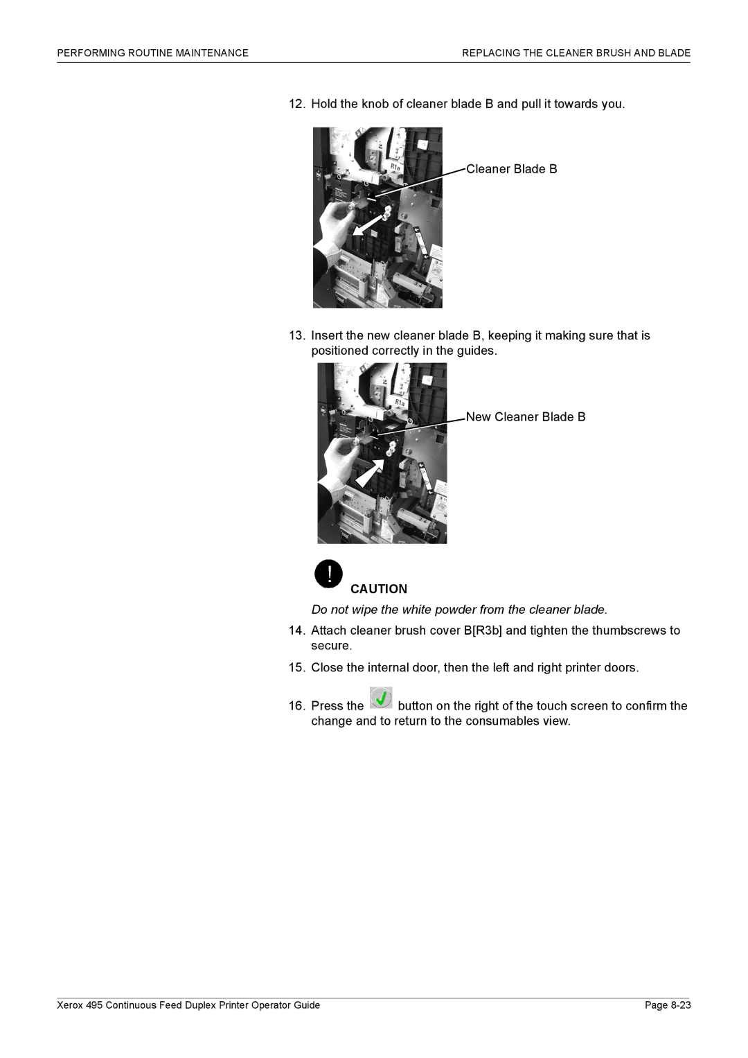 Xerox 495 manual Do not wipe the white powder from the cleaner blade 