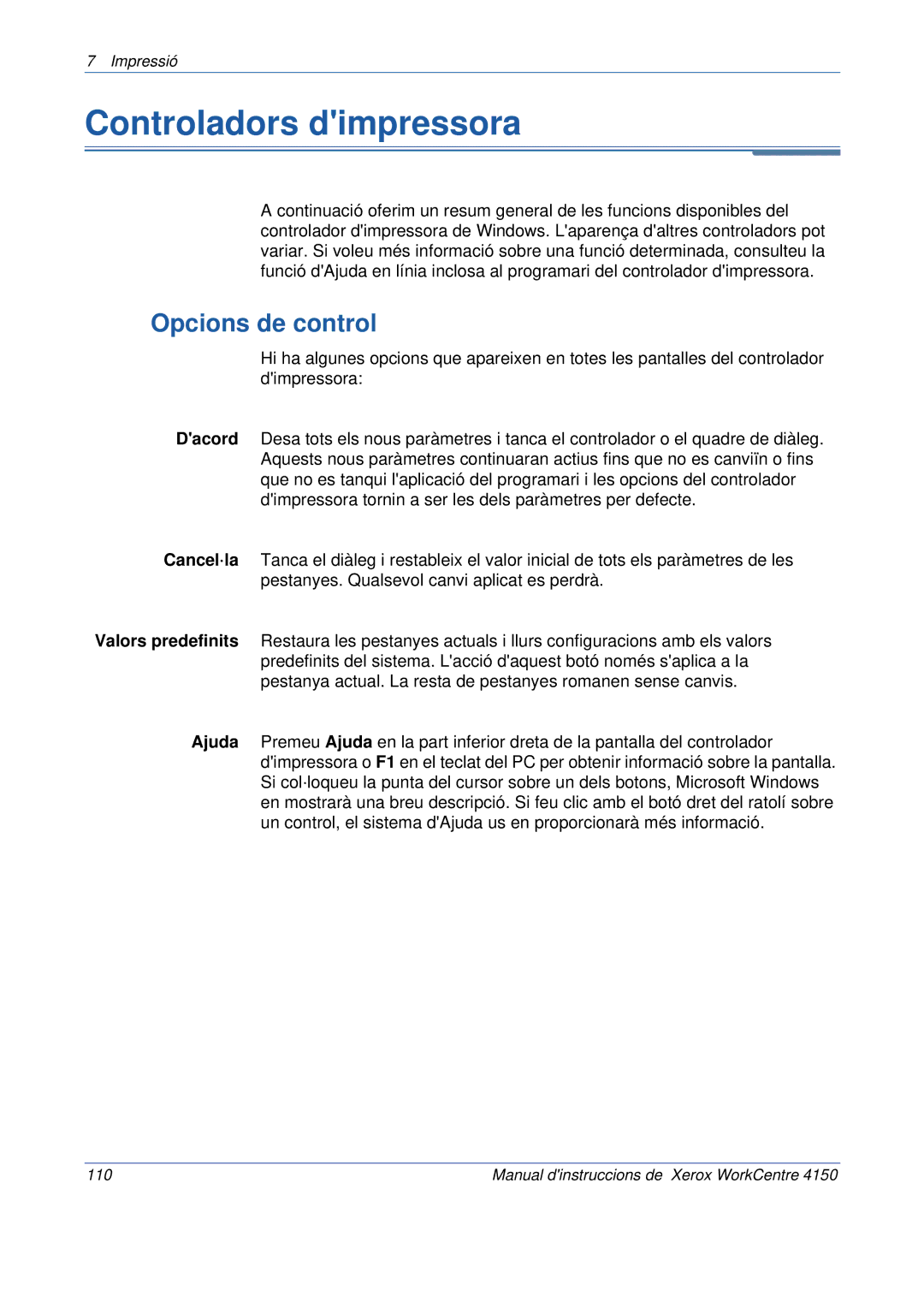 Xerox 5.0 24.03.06 manual Controladors dimpressora, Opcions de control 