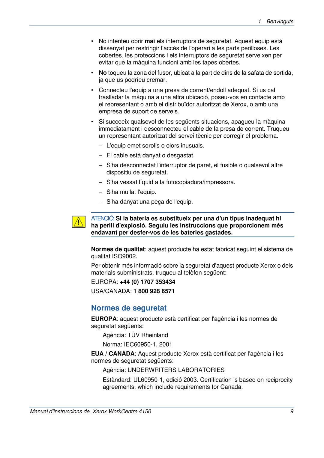 Xerox 5.0 24.03.06 manual Normes de seguretat, Europa +44 0 1707 USA/CANADA 1 800 928 