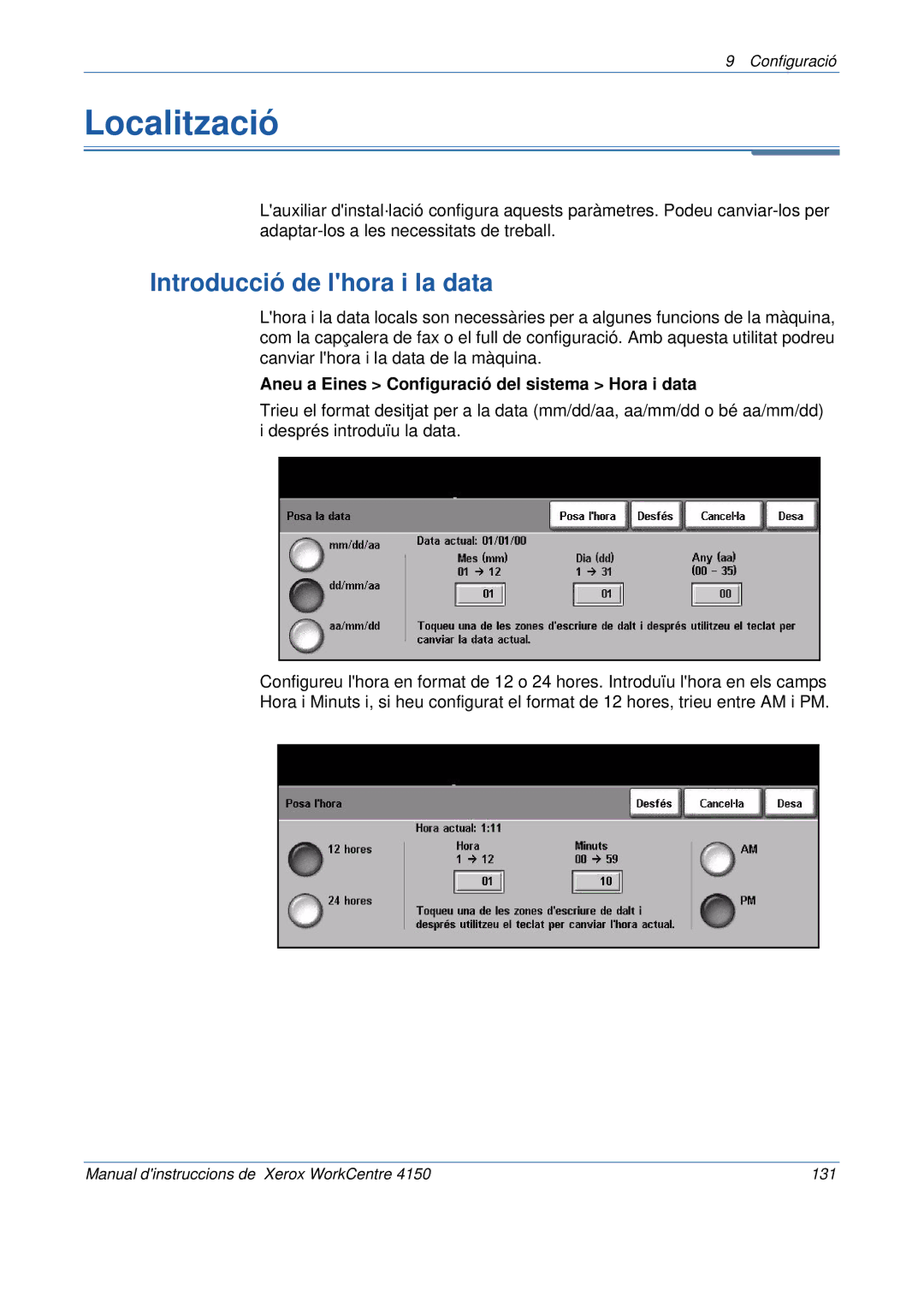 Xerox 5.0 24.03.06 manual Localització, Introducció de lhora i la data, Aneu a Eines Configuració del sistema Hora i data 