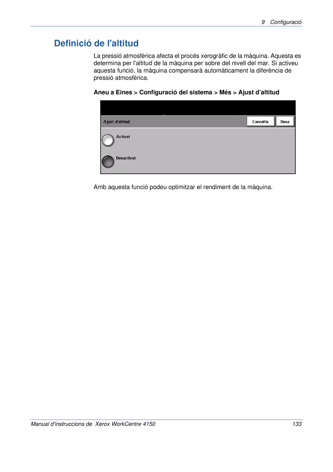 Xerox 5.0 24.03.06 manual Definició de laltitud, Aneu a Eines Configuració del sistema Més Ajust d’altitud 