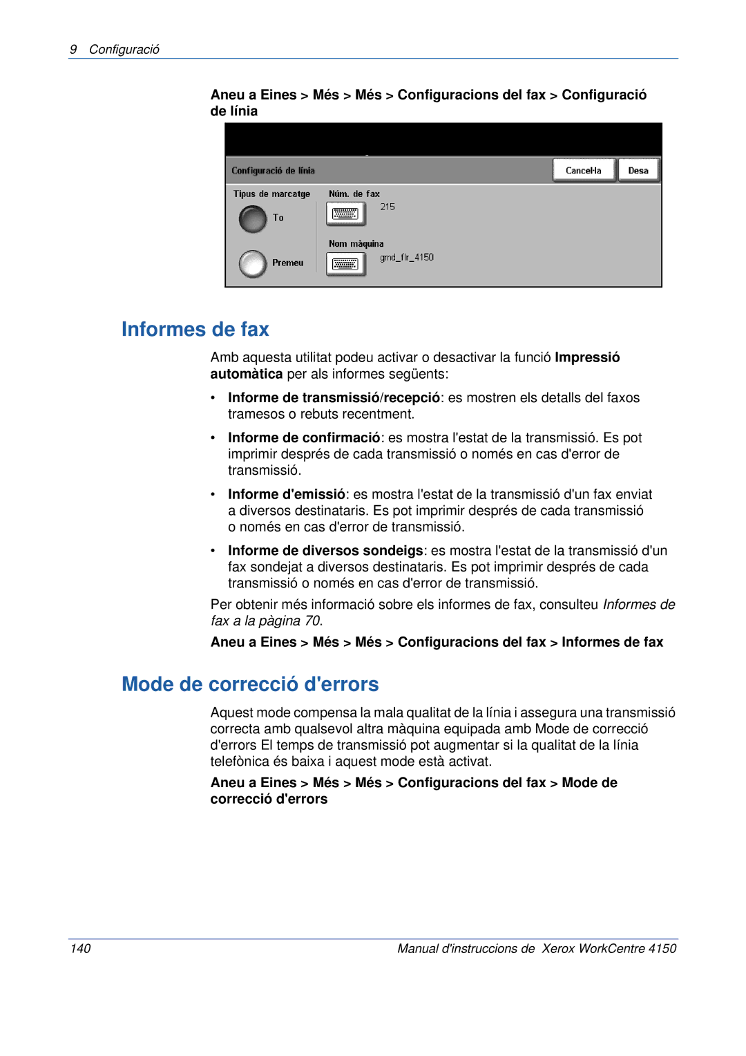 Xerox 5.0 24.03.06 manual Mode de correcció derrors, Aneu a Eines Més Més Configuracions del fax Informes de fax 