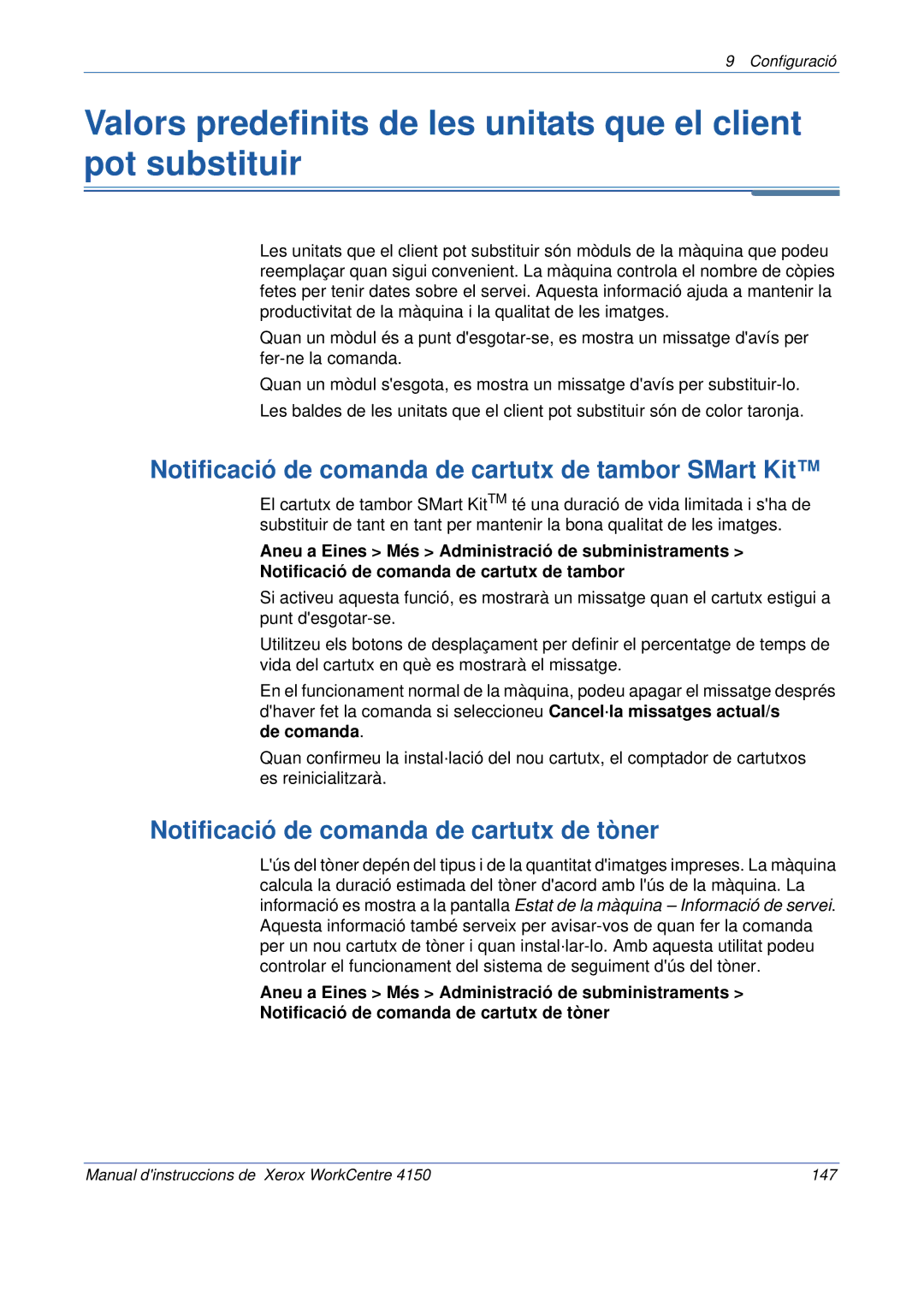 Xerox 5.0 24.03.06 manual Notificació de comanda de cartutx de tambor SMart Kit, Notificació de comanda de cartutx de tòner 