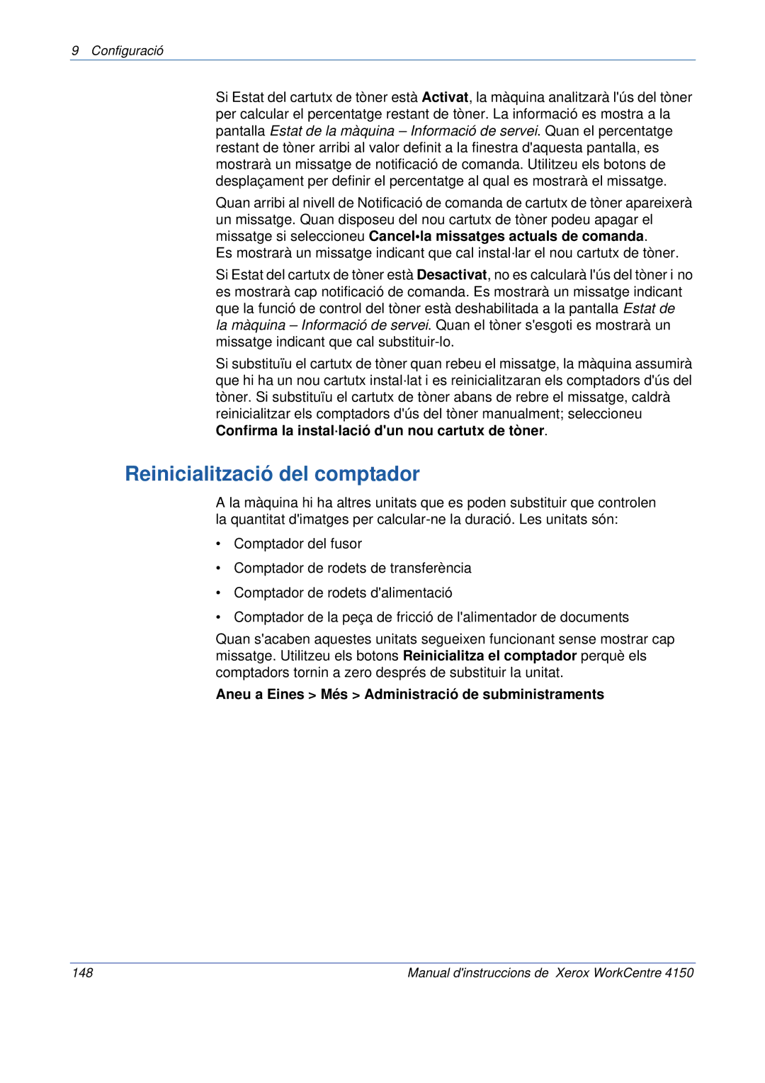 Xerox 5.0 24.03.06 manual Reinicialització del comptador, Aneu a Eines Més Administració de subministraments 