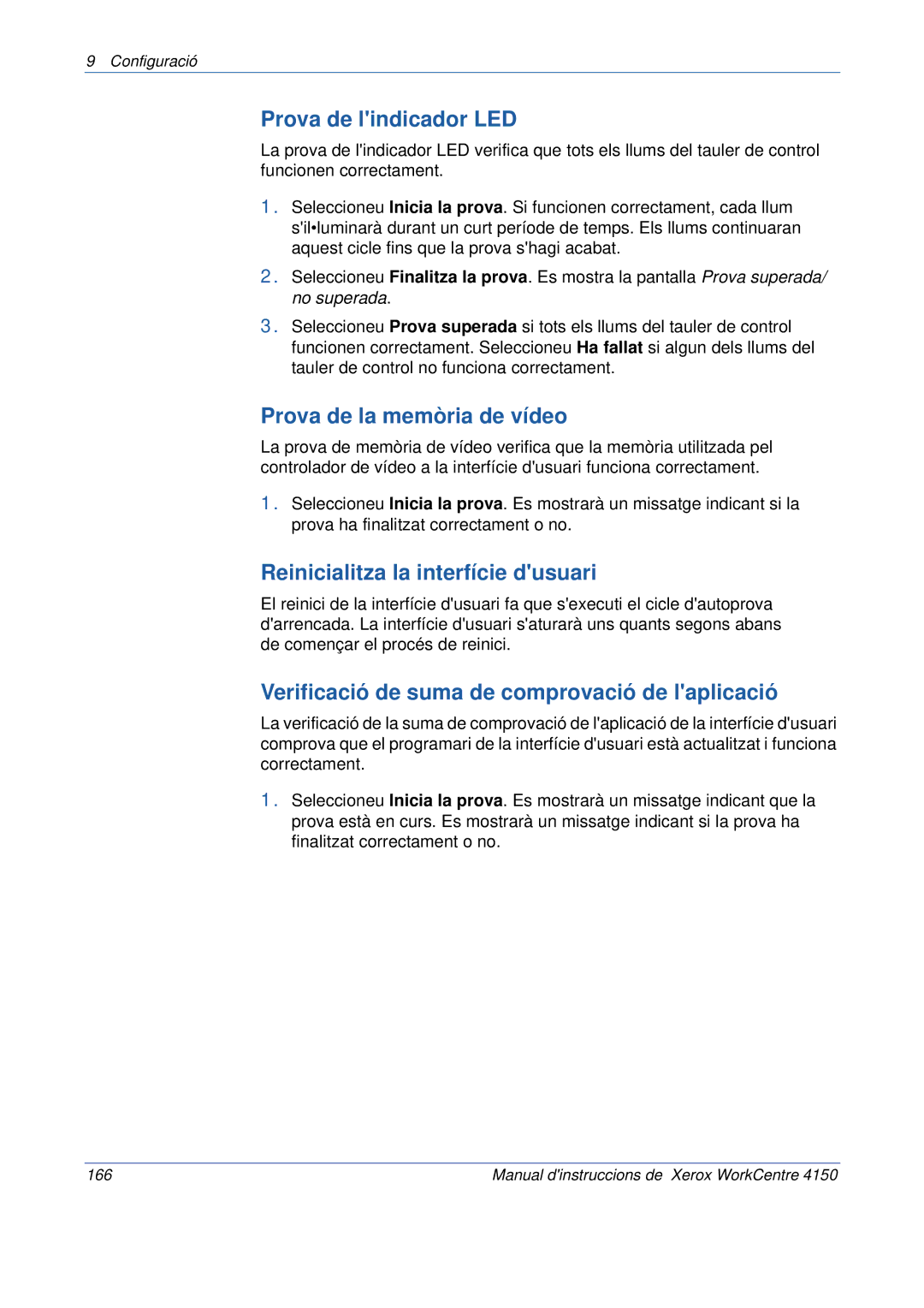 Xerox 5.0 24.03.06 manual Prova de lindicador LED, Prova de la memòria de vídeo, Reinicialitza la interfície dusuari 