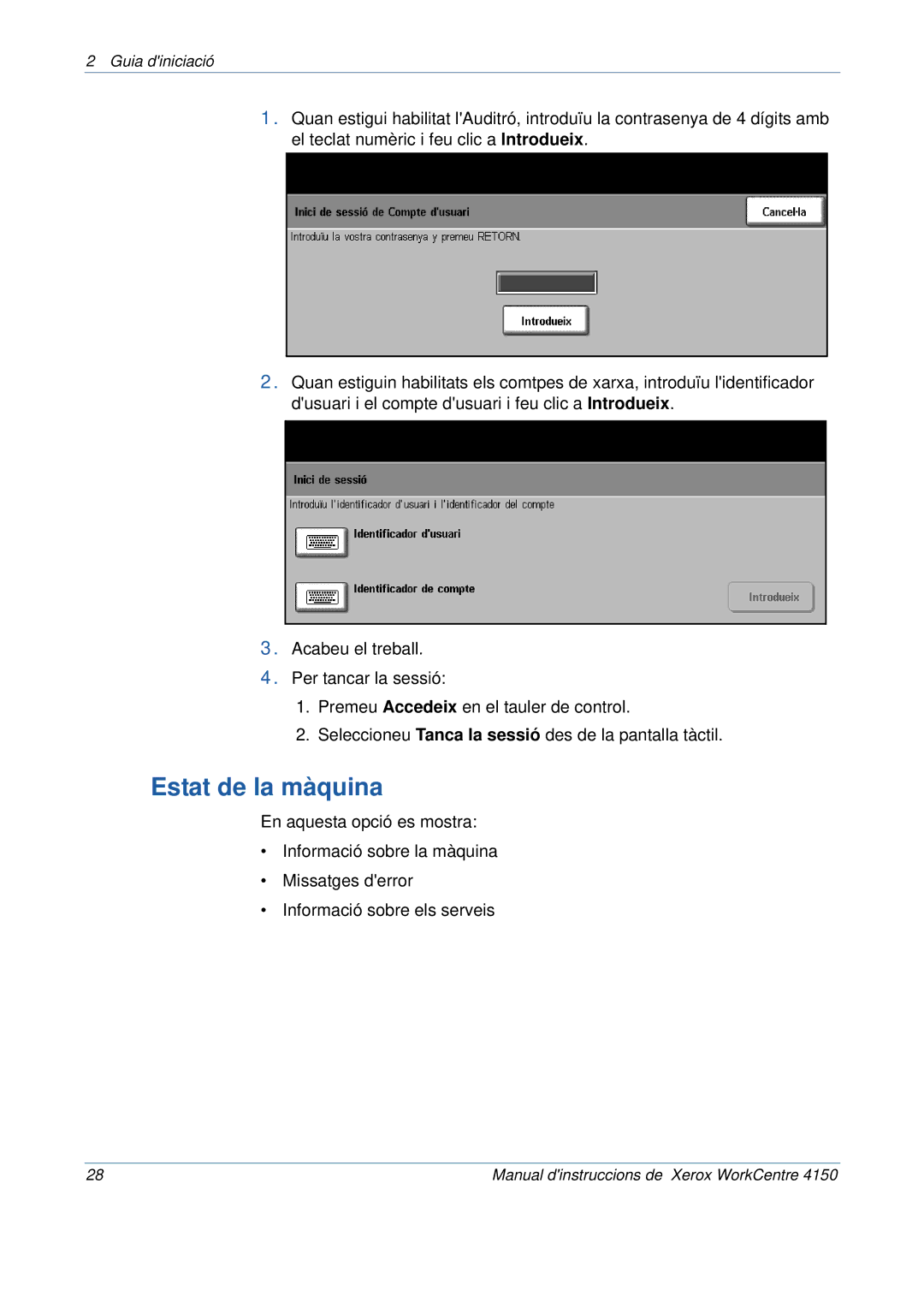 Xerox 5.0 24.03.06 manual Estat de la màquina 