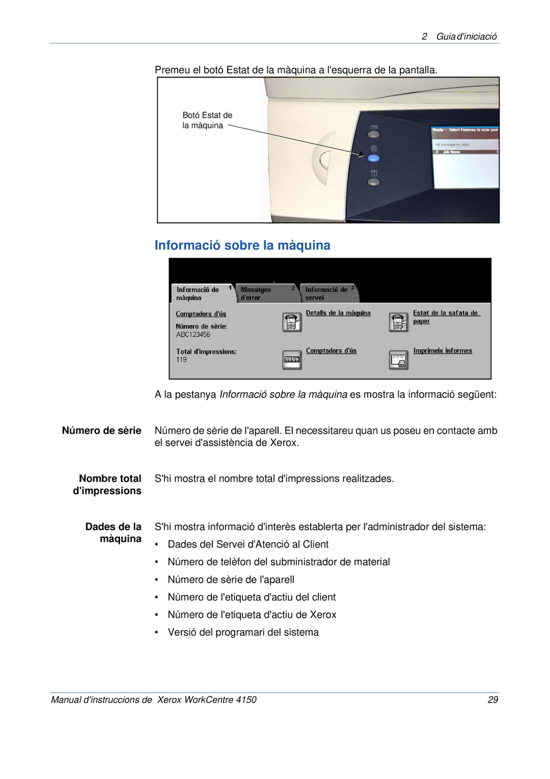 Xerox 5.0 24.03.06 manual Informació sobre la màquina, Número de sèrie Nombre total dimpressions 