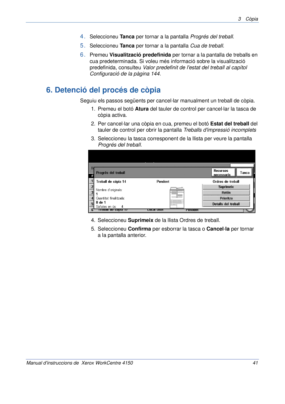 Xerox 5.0 24.03.06 manual Detenció del procés de còpia 