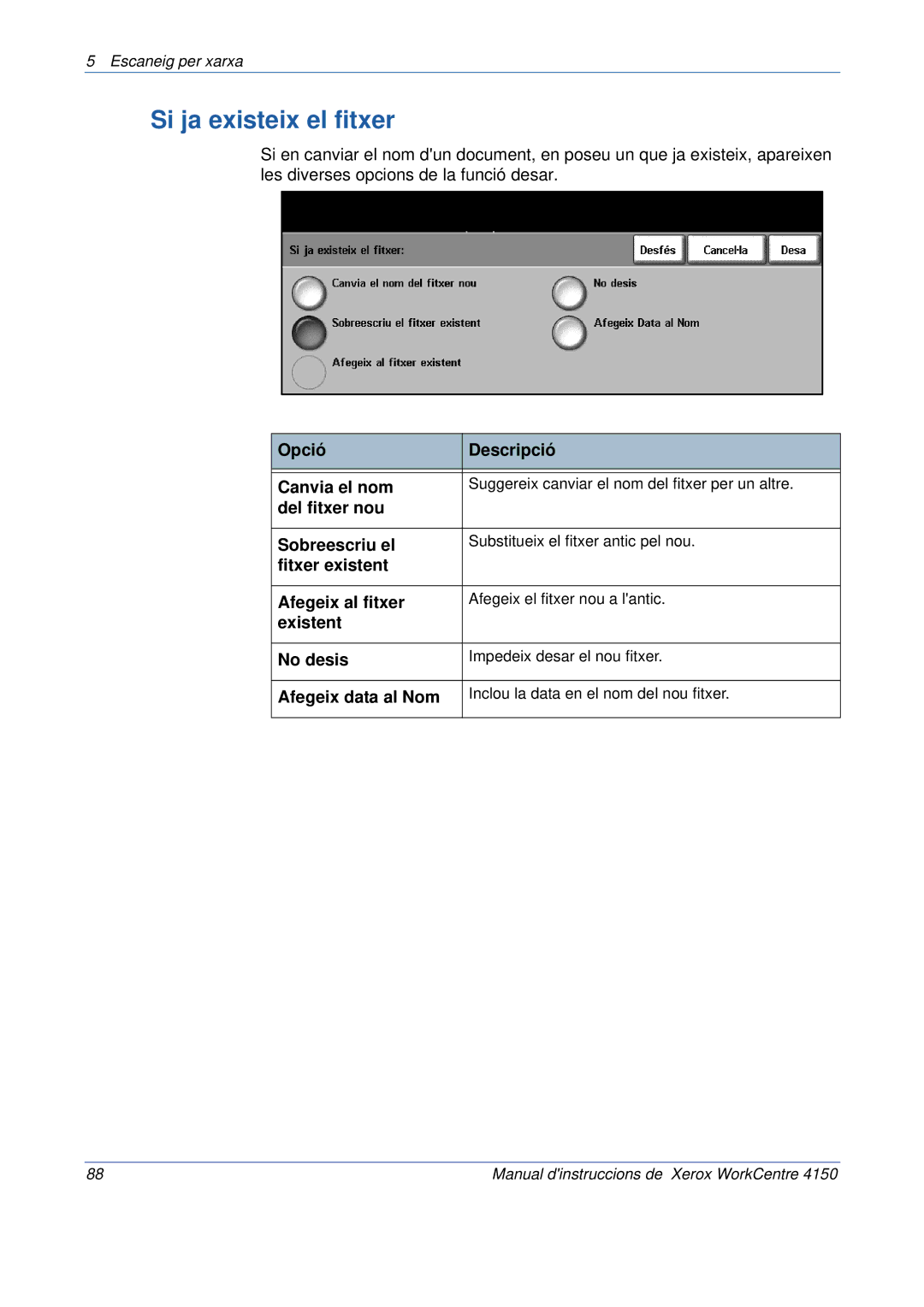 Xerox 5.0 24.03.06 manual Si ja existeix el fitxer 