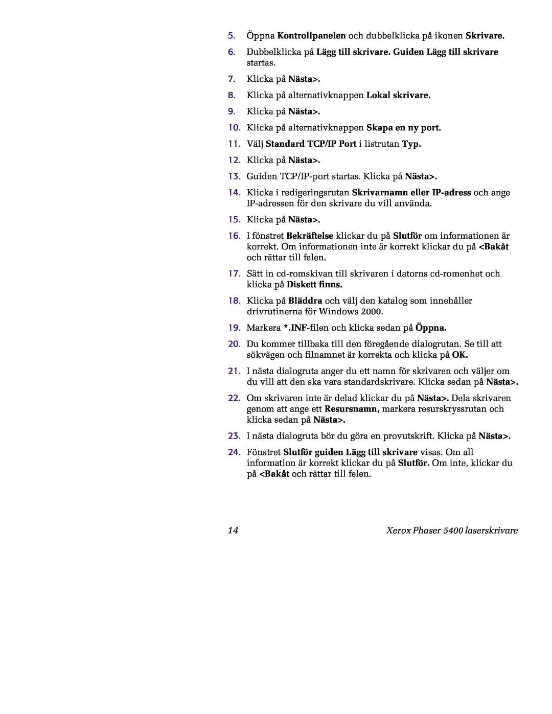 Xerox manual 11.Välj Standard TCP/IP Port i listrutan Typ, Xerox Phaser 5400 laserskrivare 