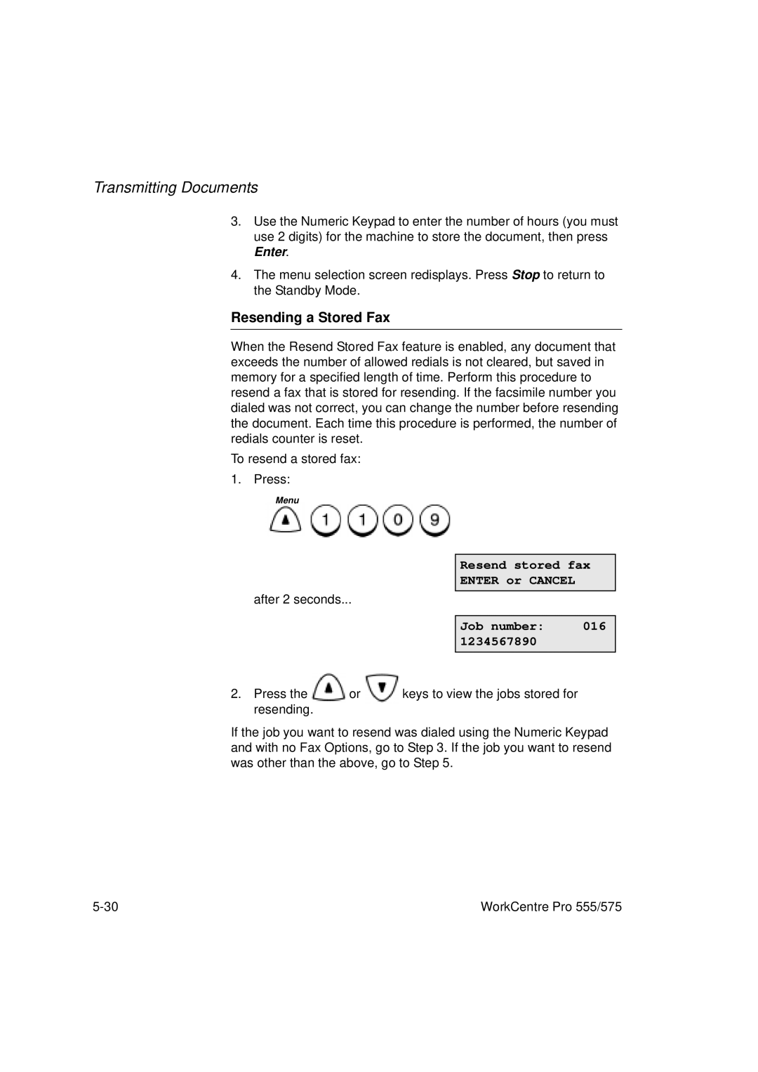 Xerox 555, 575 manual Resending a Stored Fax, After 2 seconds, Press Keys to view the jobs stored for Resending 