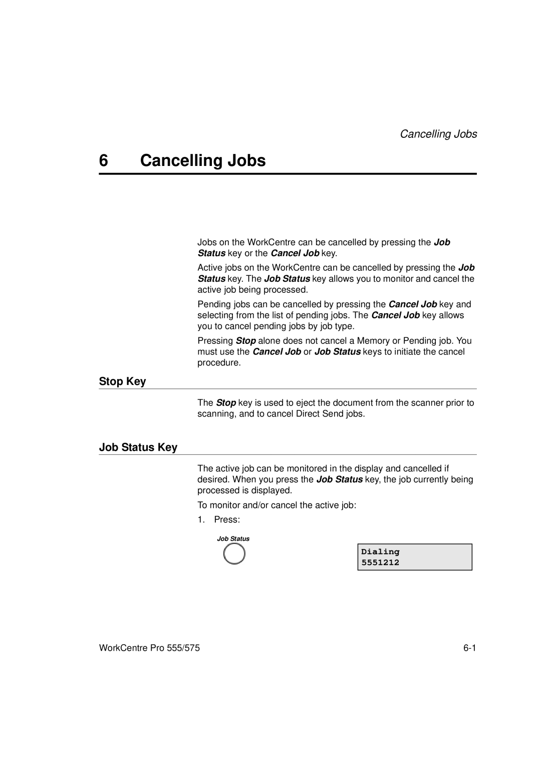 Xerox 575, 555 manual Cancelling Jobs, Stop Key, Job Status Key, Dialing 