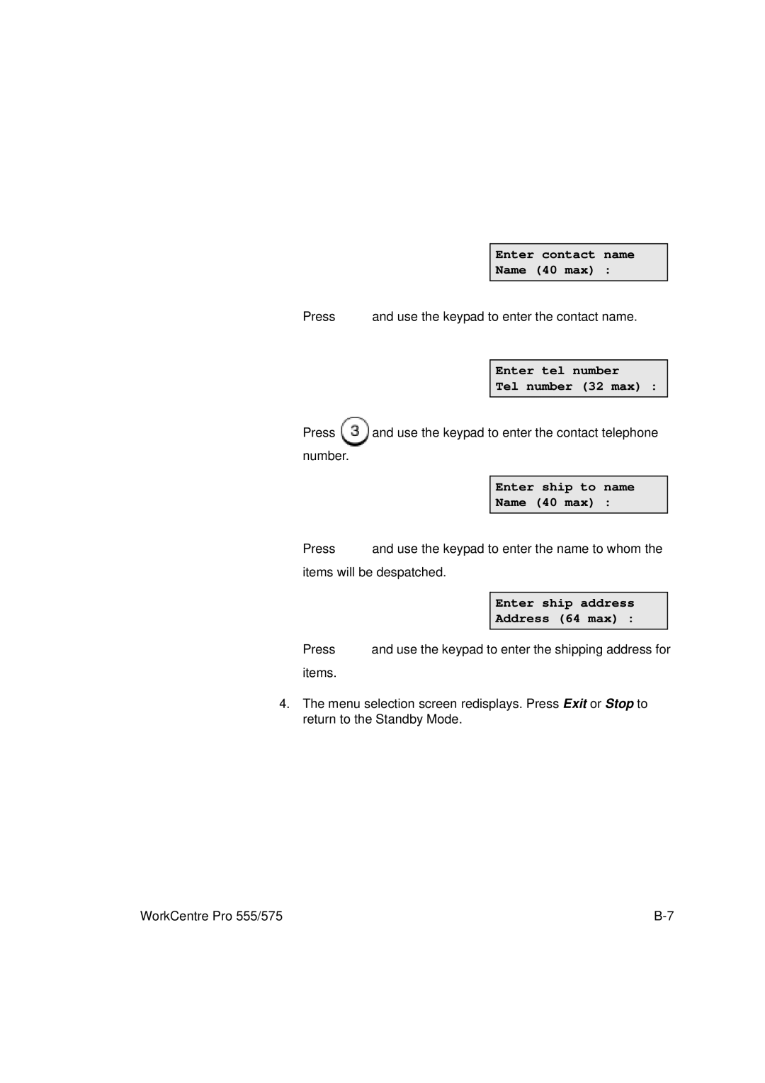 Xerox 575, 555 manual Enter contact name Name 40 max, Enter tel number Tel number 32 max, Enter ship to name Name 40 max 