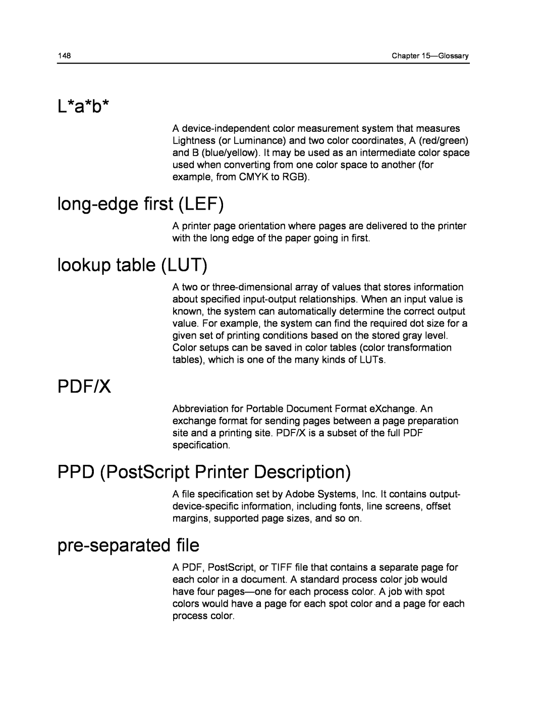 Xerox 560, 550 L*a*b, long-edgefirst LEF, lookup table LUT, Pdf/X, PPD PostScript Printer Description, pre-separatedfile 