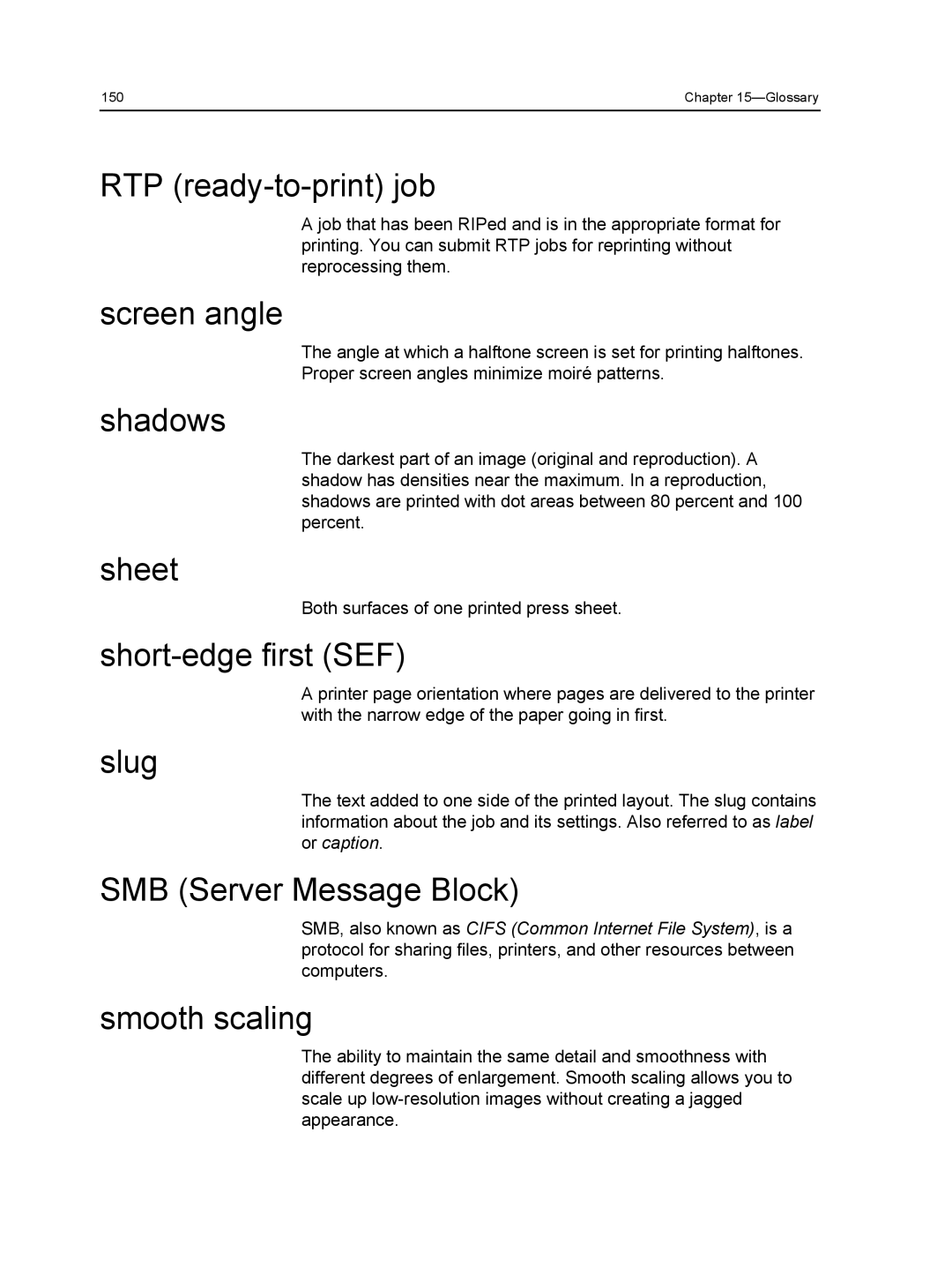 Xerox 560, 550 RTP ready-to-print job, Screen angle, Shadows, Sheet, Short-edge first SEF, Slug, SMB Server Message Block 