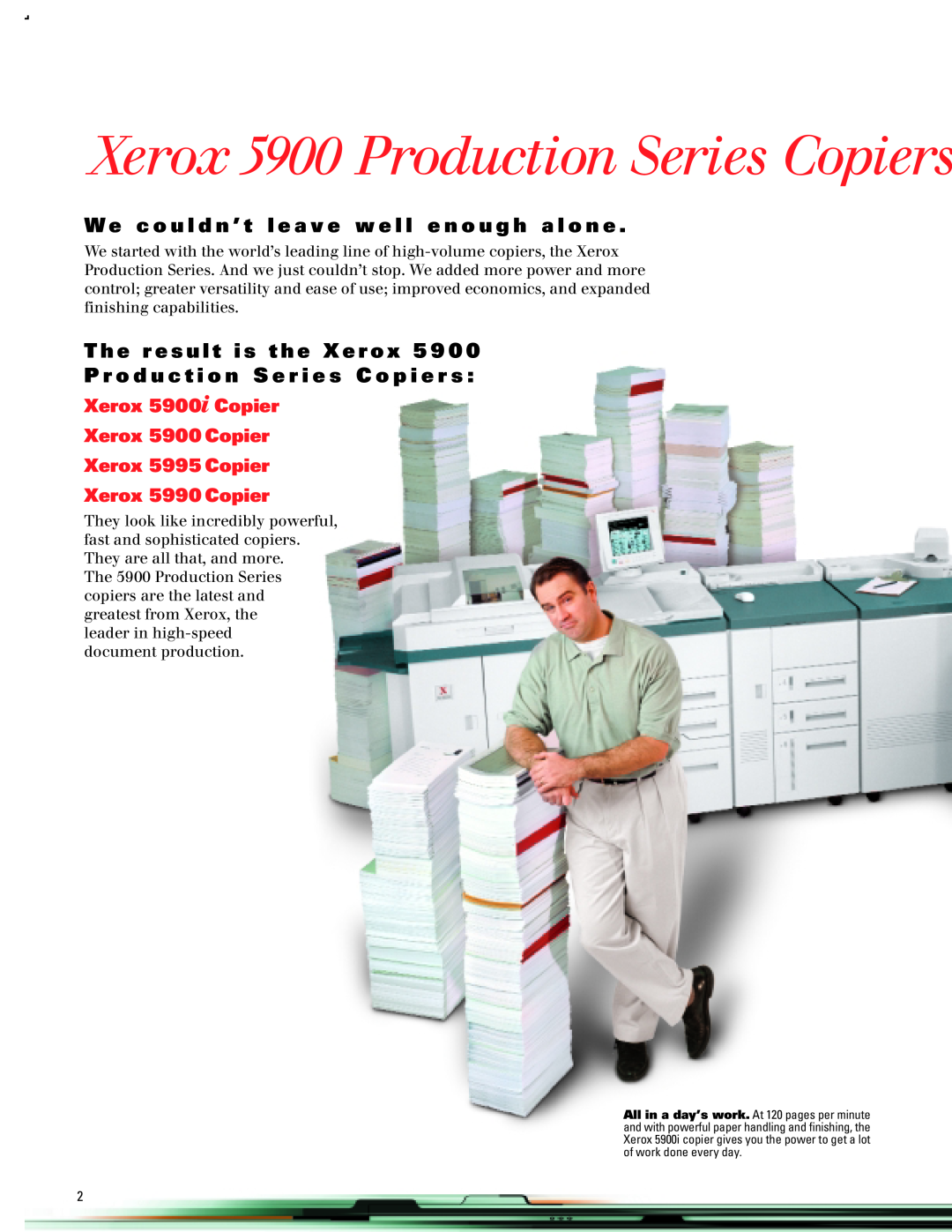 Xerox manual Xerox 5900 Production Series Copiers, T h e r e s u l t i s t h e X e r o x 5 9 0 