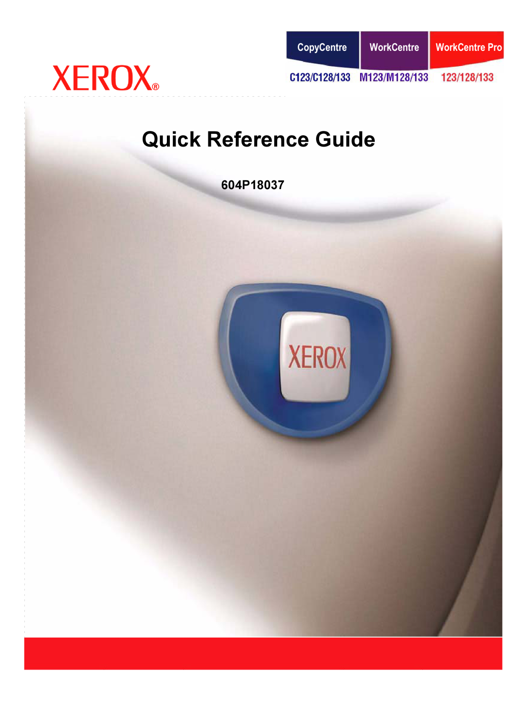 Xerox 604P18037 manual Quick Reference Guide, CopyCentre, WorkCentre Pro 