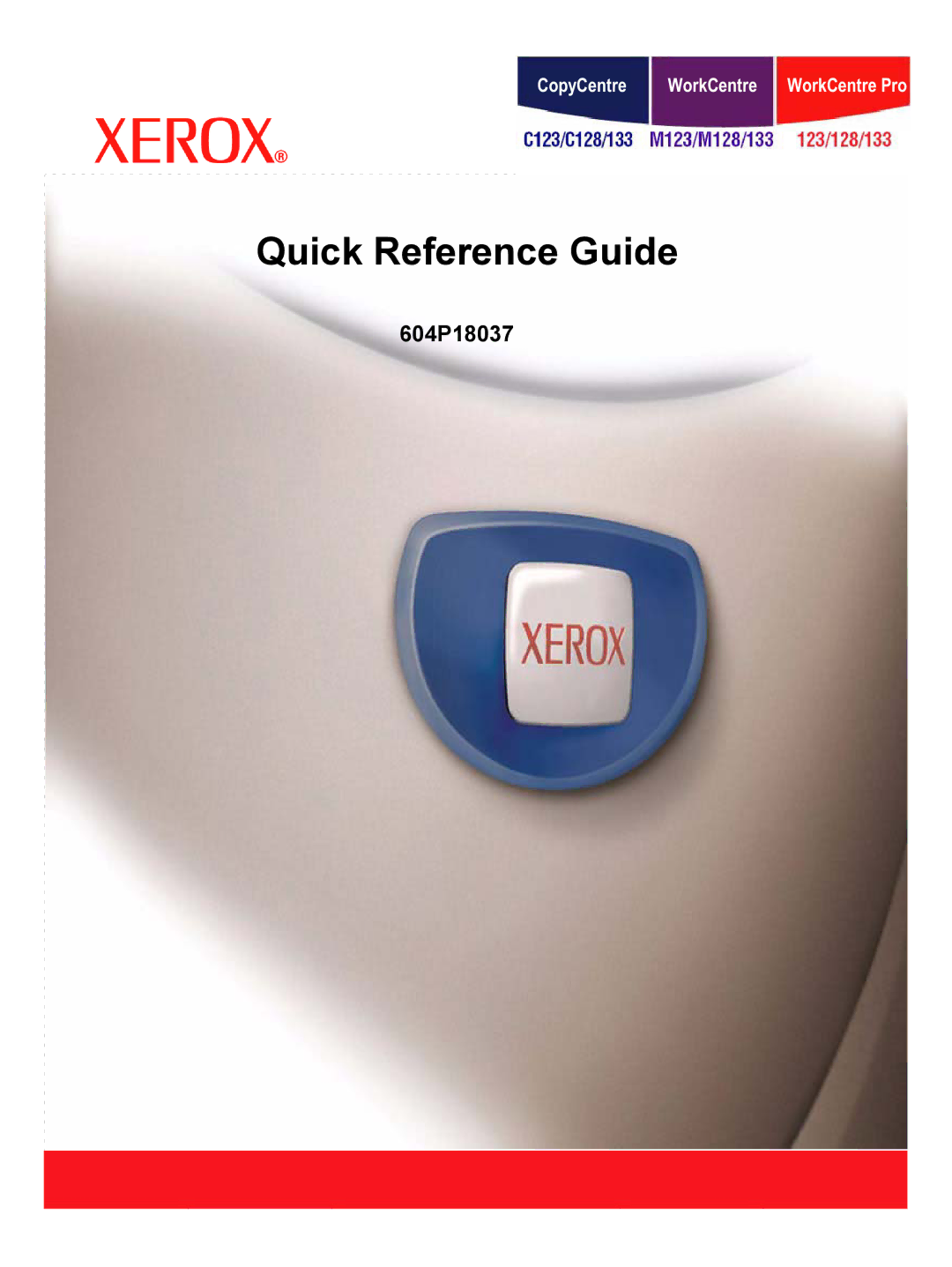 Xerox 604P18037 manual Quick Reference Guide 