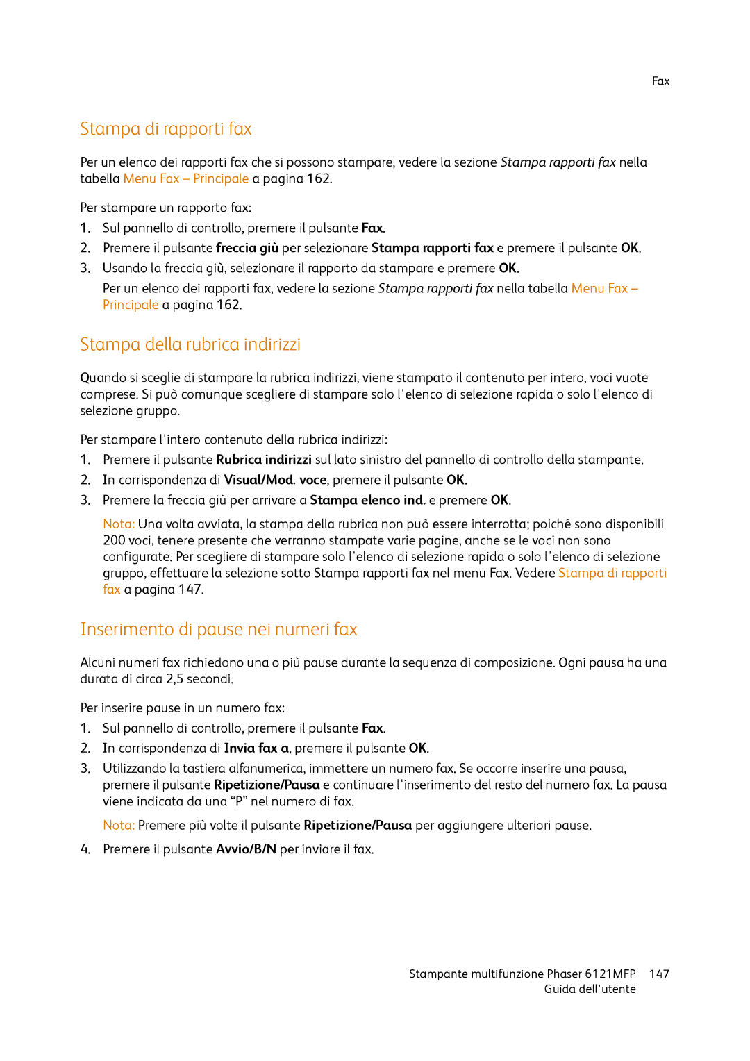 Xerox 6121MFP manual Stampa di rapporti fax, Stampa della rubrica indirizzi, Inserimento di pause nei numeri fax 