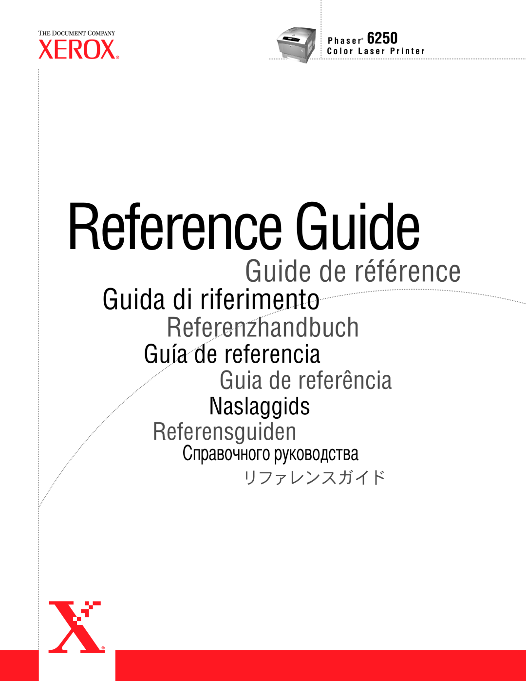 Xerox 6250 manual Reference Guide, Guide de référence, Guida di riferimento, Referenzhandbuch, Guía de referencia 